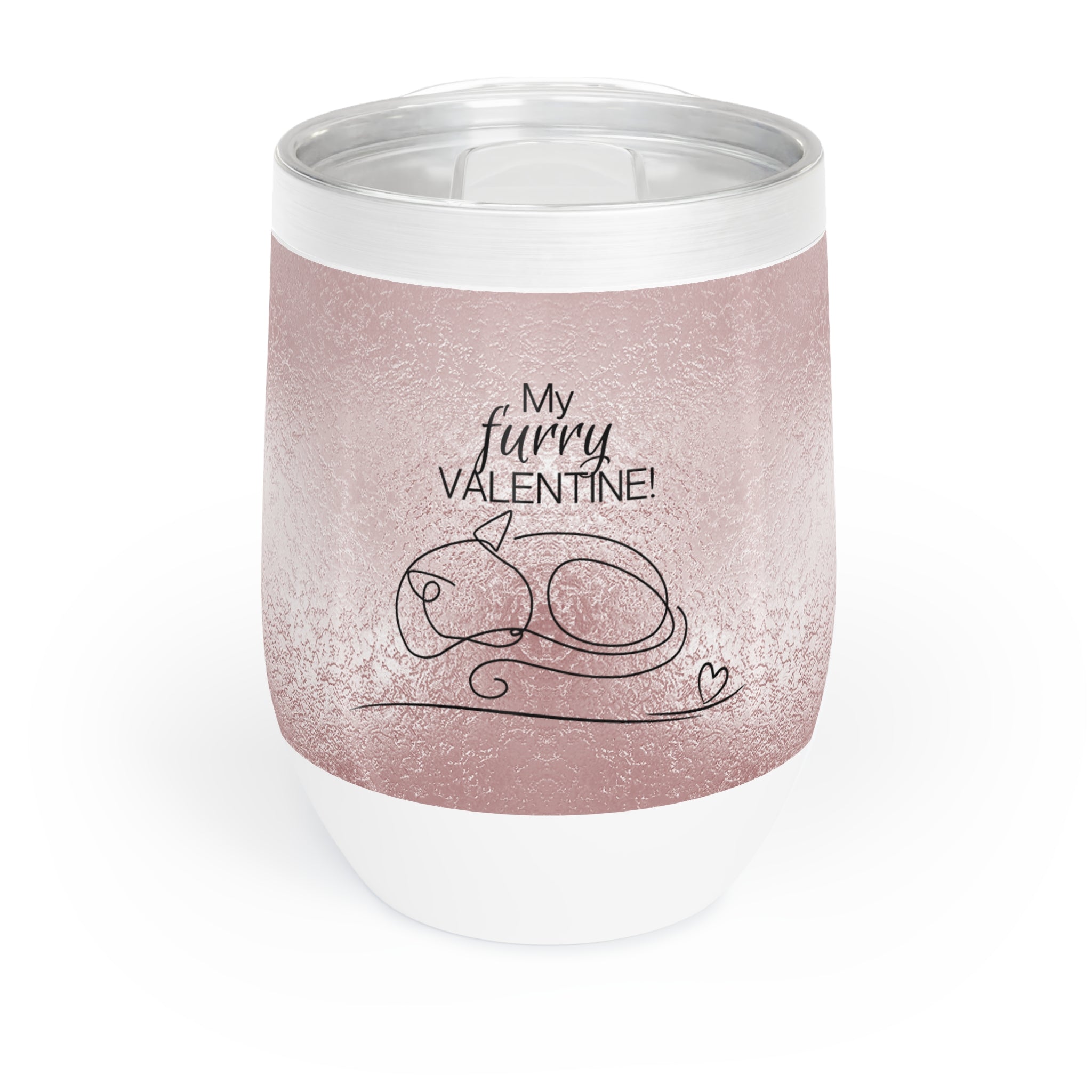 My Furry Valentine Chill Wine Tumbler - EpiAl's Shop