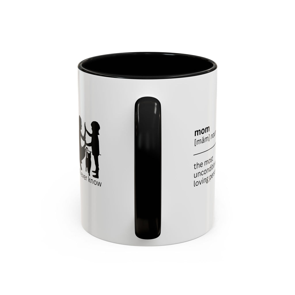 Mom Unconditional Love Coffee Mug - 11oz & 15oz Accent Mugs