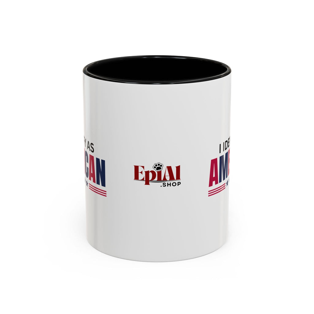 I Identify as American Accent Coffee Mug - 11 oz & 15 oz Printify