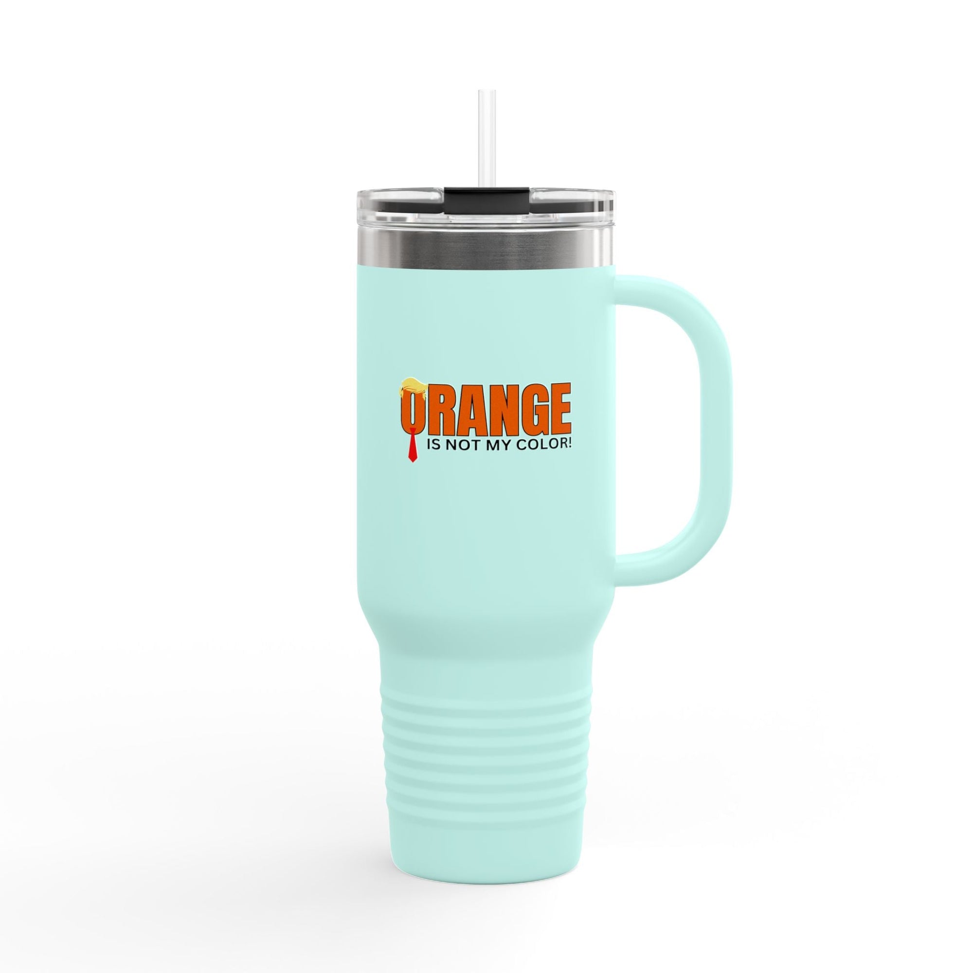 Orange Is Not My Color Insulated Travel Mug – 40oz Personal Drink Companion Printify