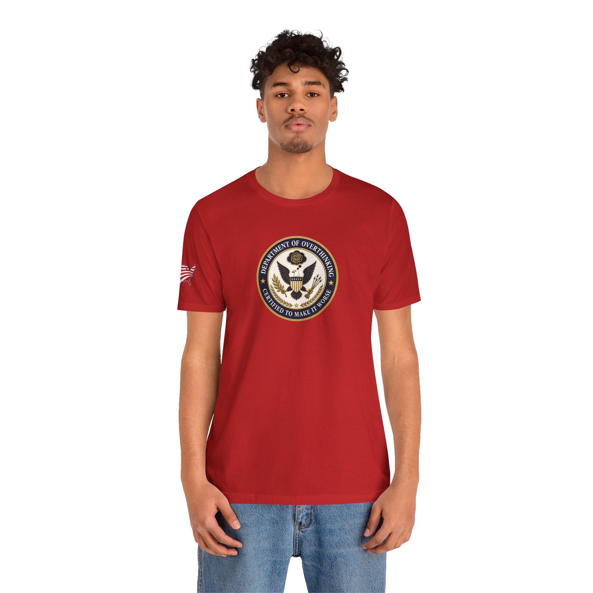 Department of Overthinking Certified to Make It Worse T-Shirt