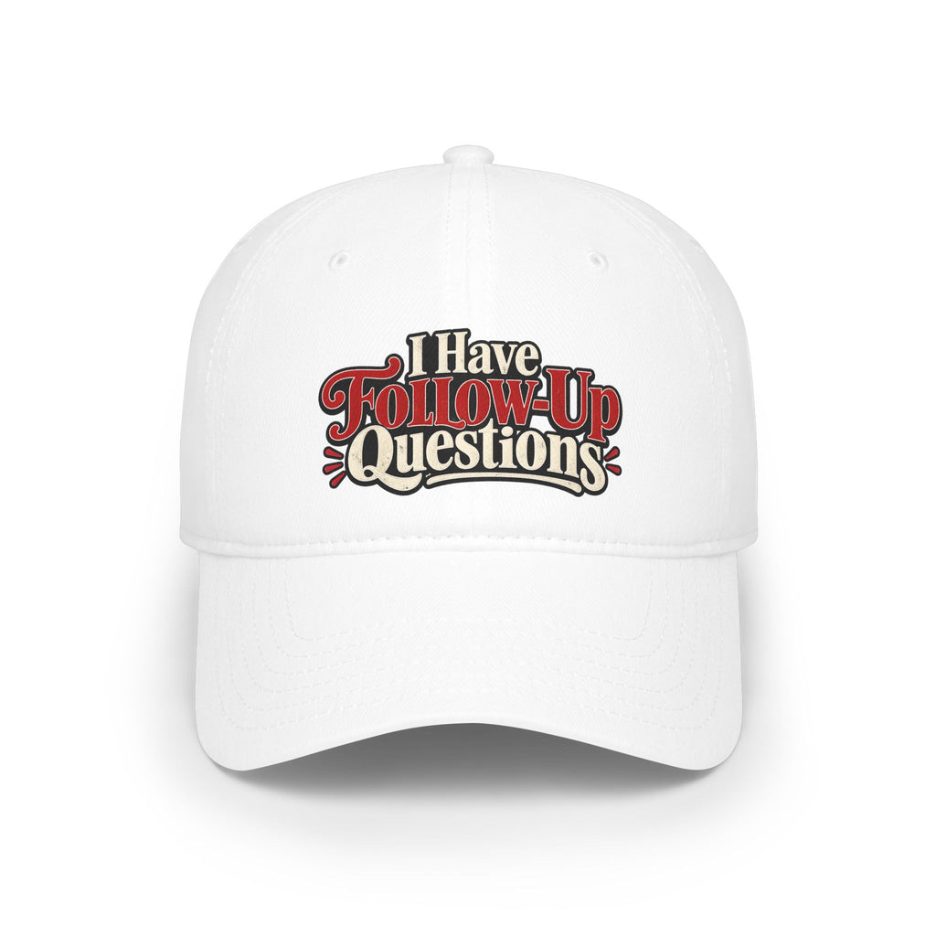 I Have Follow-Up Questions Baseball Cap | True Crime & Internet Sleuth Hat