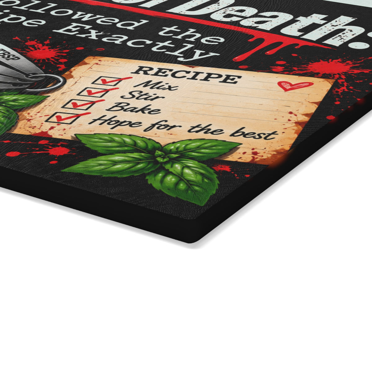 Cause of Death: I Followed the Recipe Exactly Glass Cutting Board | True Crime Kitchen Decor