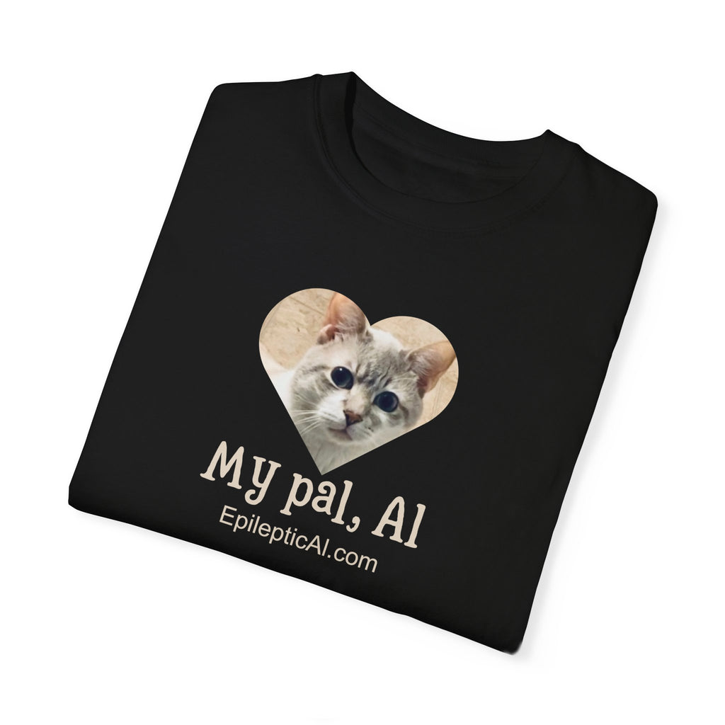 My Pal Al Unisex Garment - Dyed T - shirt - T - Shirt - Epileptic Al’s Shop