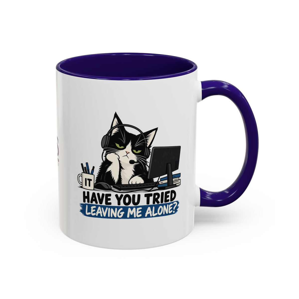 Have You Tried Leaving Me Alone? IT Cat Mug | Funny Office & Tech Support Coffee Mug