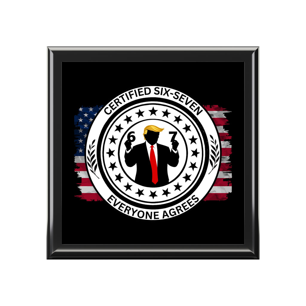 Certified Six-Seven Jewelry & Treasure Box — Political Parody Design