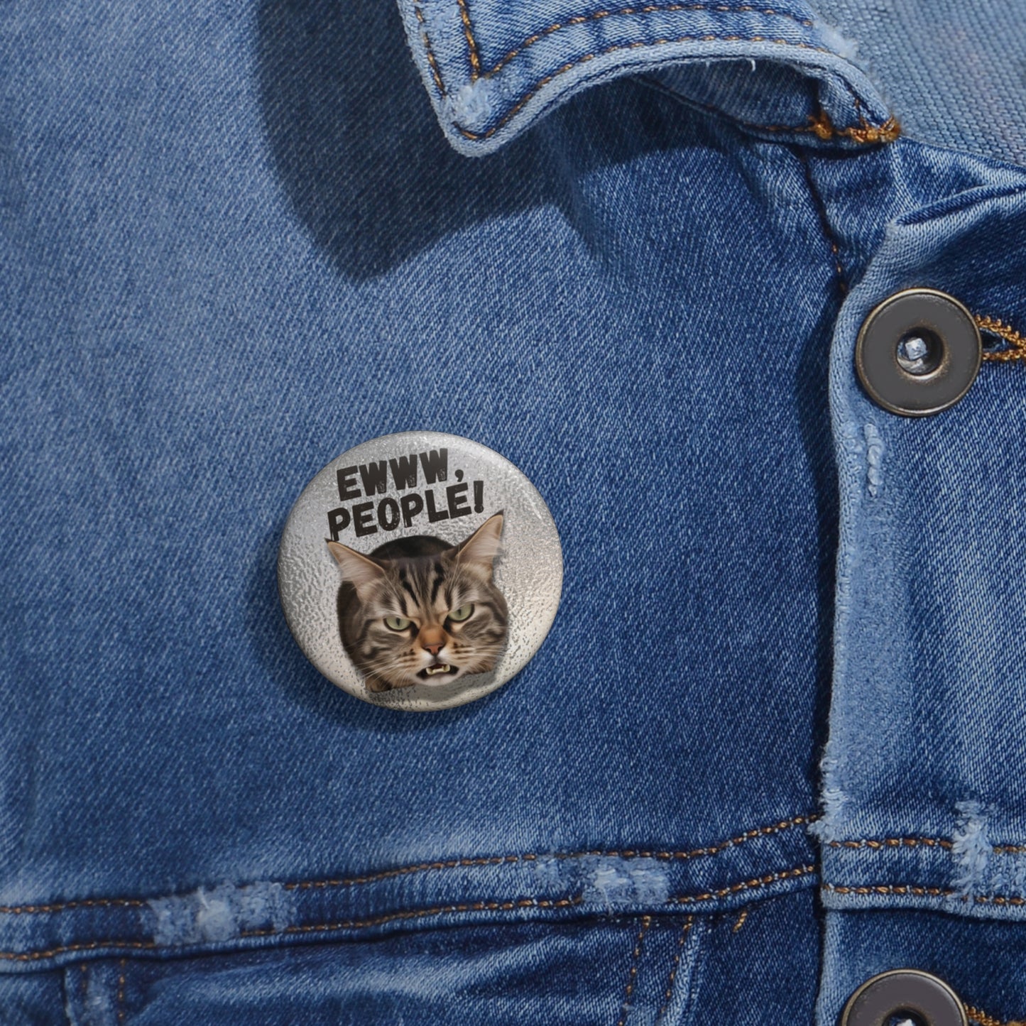 Funny Cat Pin Button - 'Eww, People!' - Badge for Cat Lovers