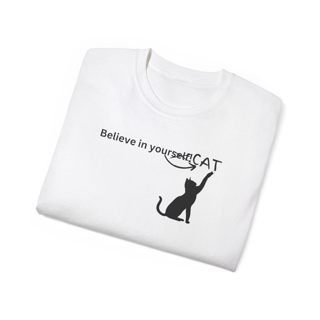 Believe In Your Cat Unisex Ultra Cotton Tee - T - Shirt - Epileptic Al’s Shop