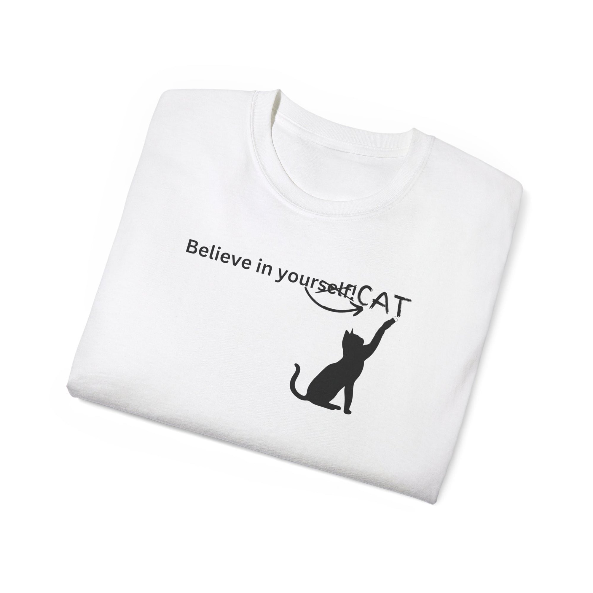 Believe In Your Cat Unisex Ultra Cotton Tee - T - Shirt - Epileptic Al’s Shop