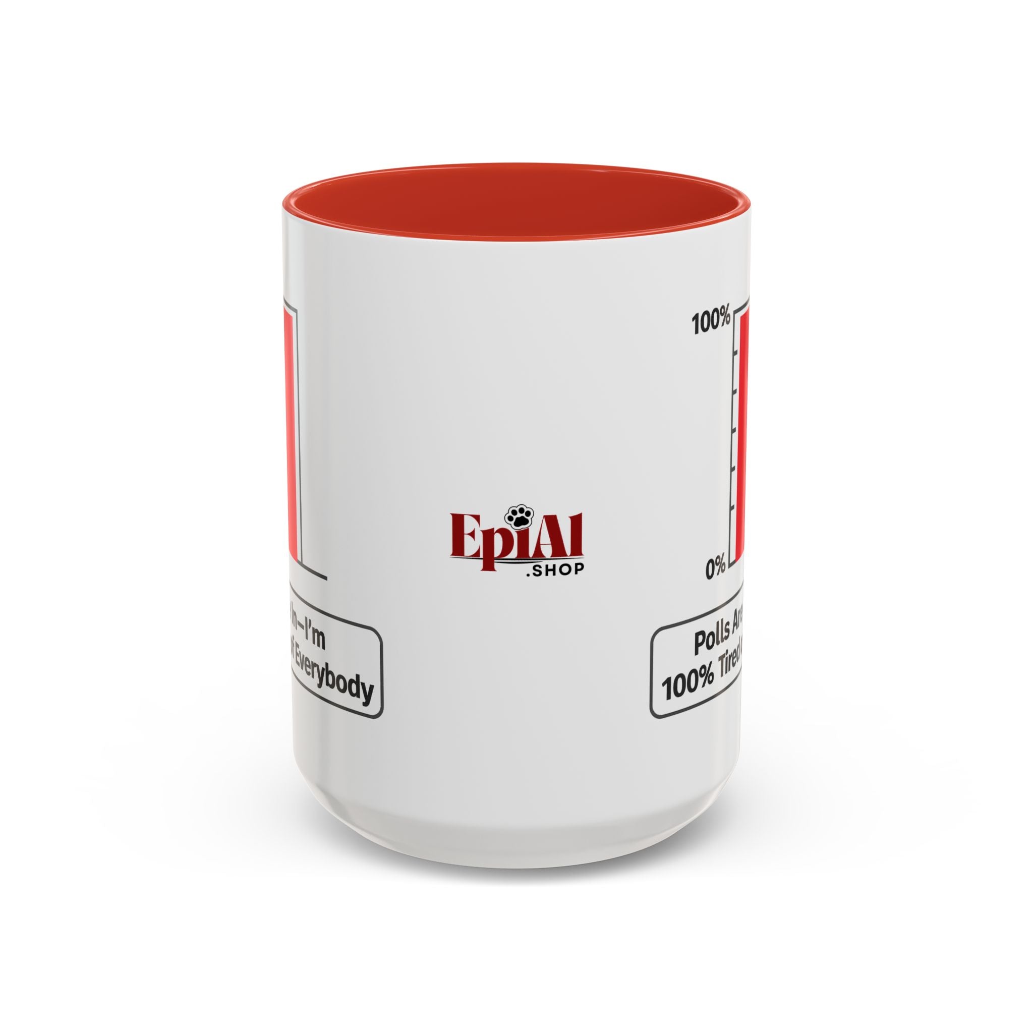 “Polls Are In — I’m 100% Tired of Everybody” Political Parody Mug