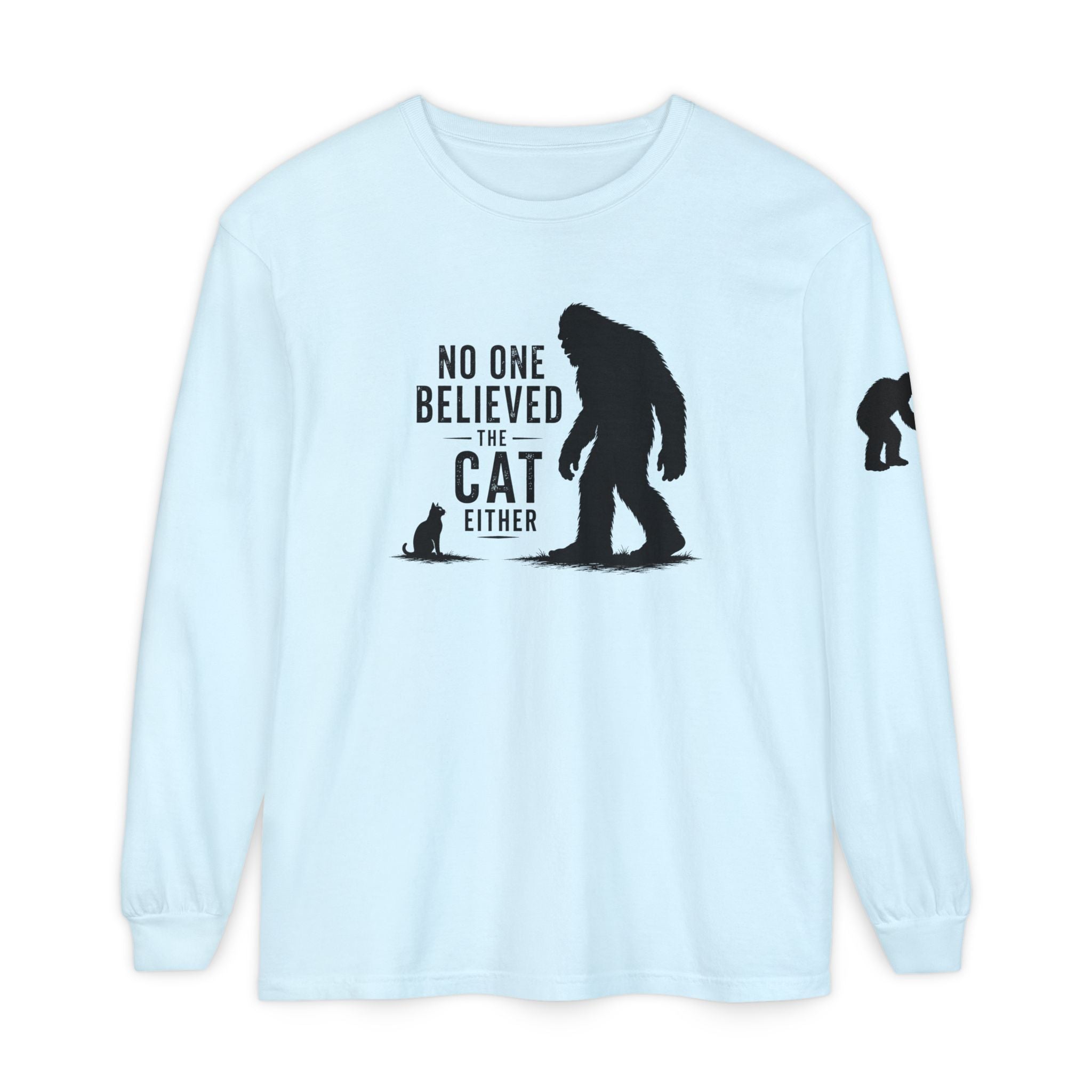 No One Believed the Cat Either Long Sleeve Shirt