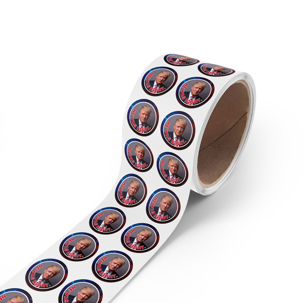 Political Round Sticker Labels – "He Was Right"