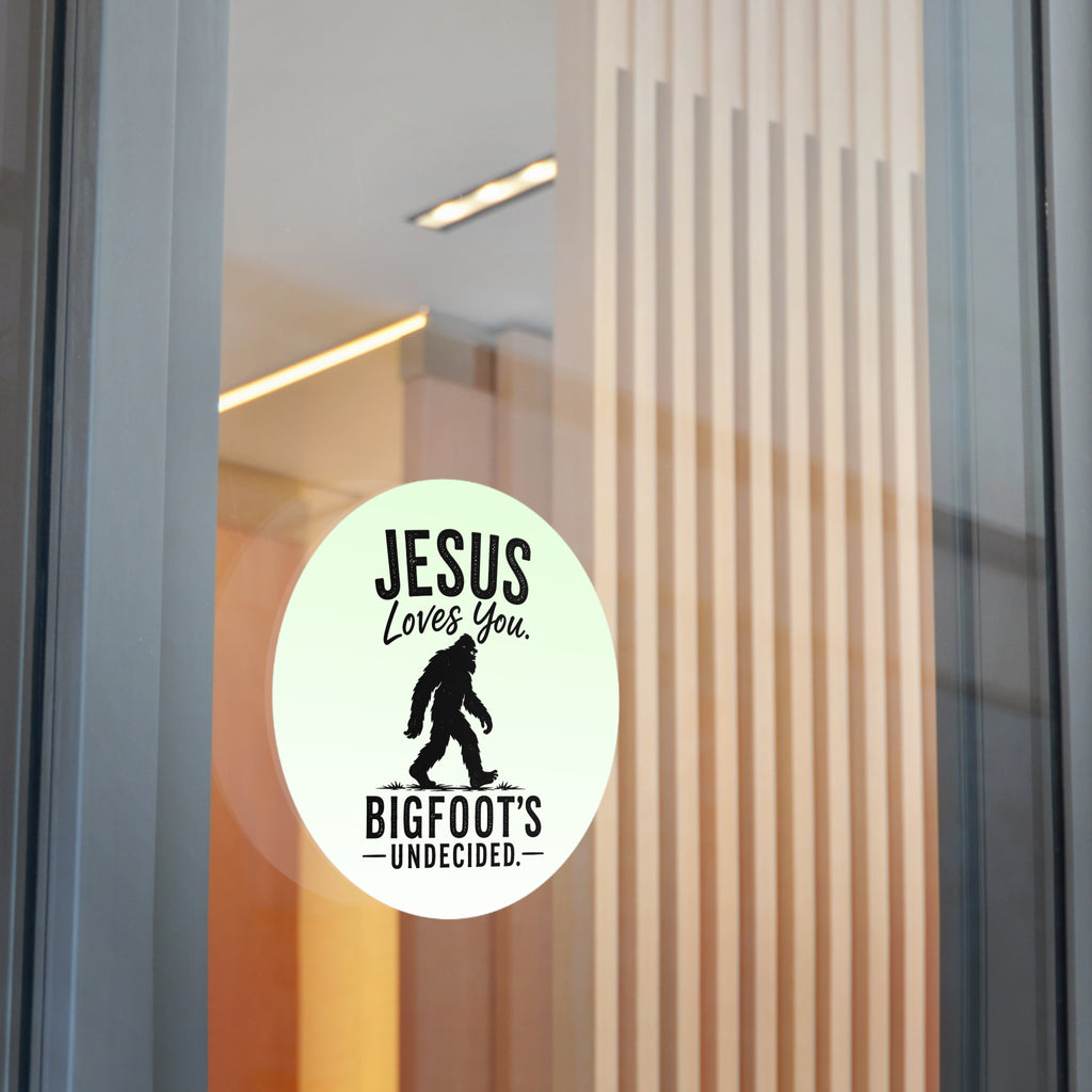 Jesus Loves You. Bigfoot’s Undecided. Vinyl Sticker