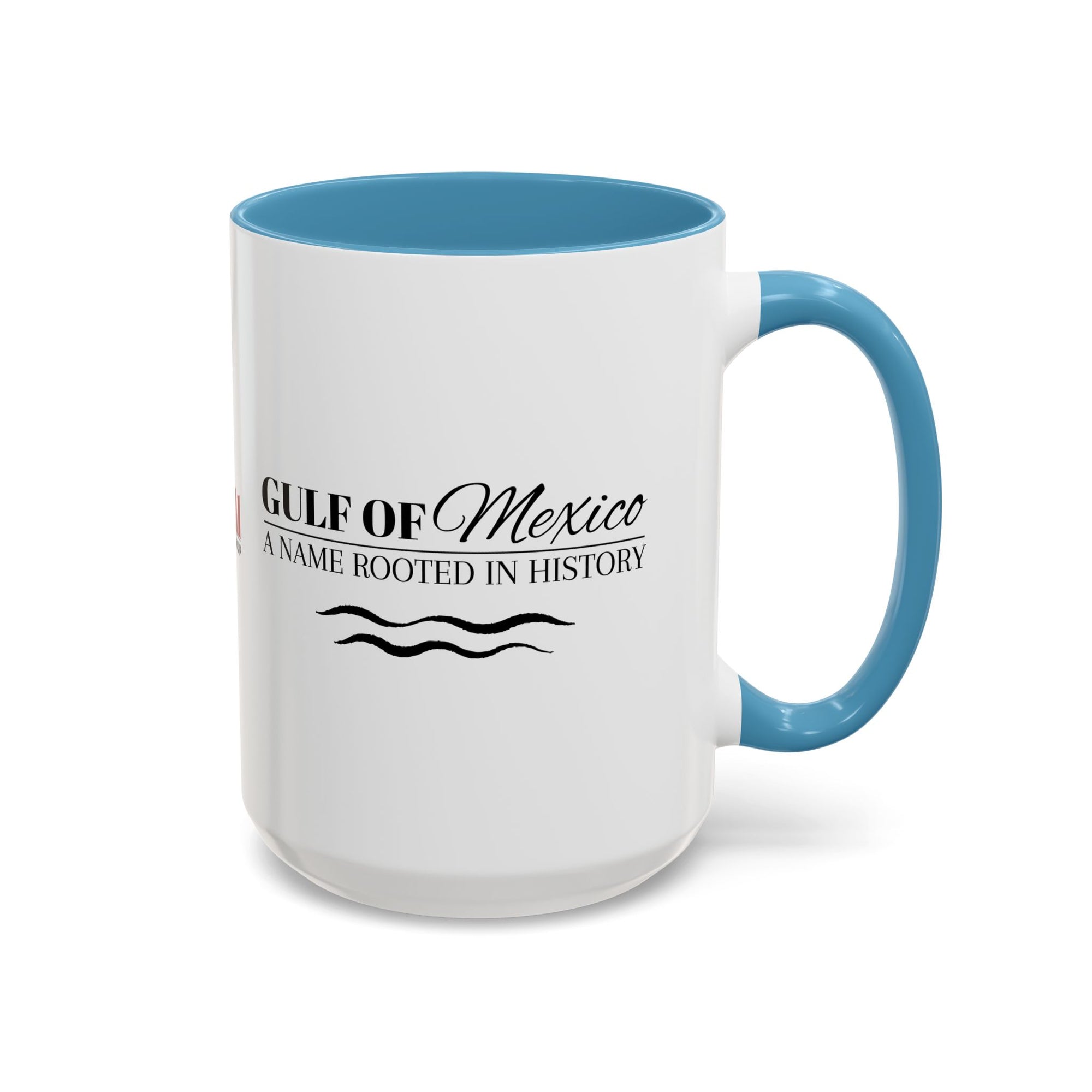 Gulf of Mexico A Name Rooted in History Accent Coffee Mug