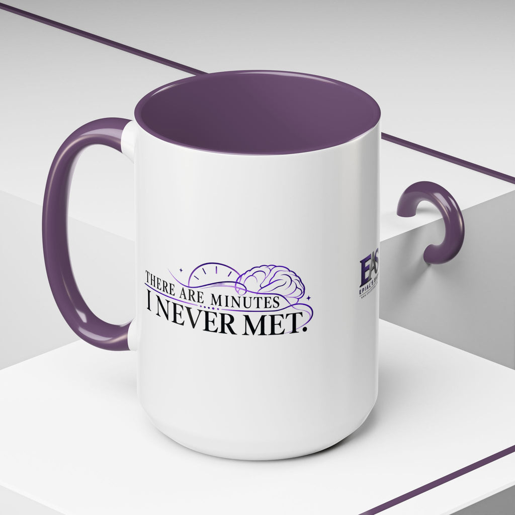 There Are Minutes I Never Met Mug | Subtle Epilepsy Awareness Coffee Cup (11/15oz)