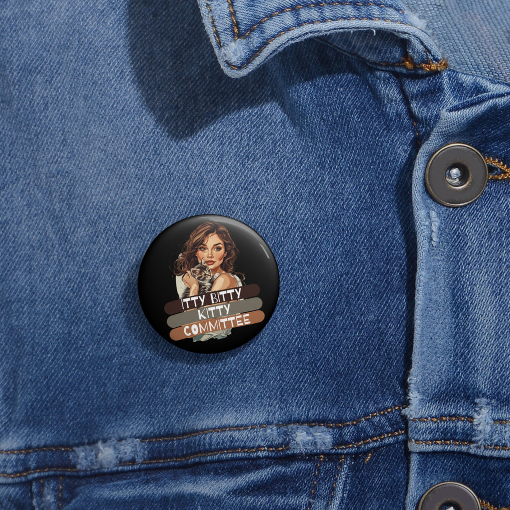 Itty Bitty Kitty Committee Pin Buttons | Cute Cat Lover Pins