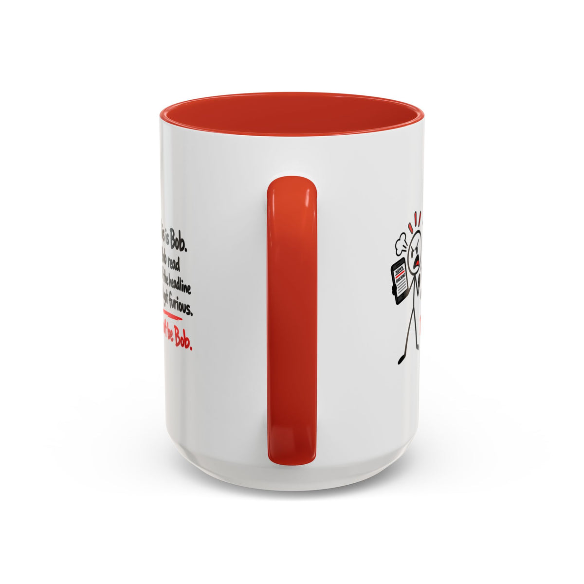 Don’t Be Bob Headline Mug | Funny Social Media & True Crime Coffee Mug (11, 15oz)