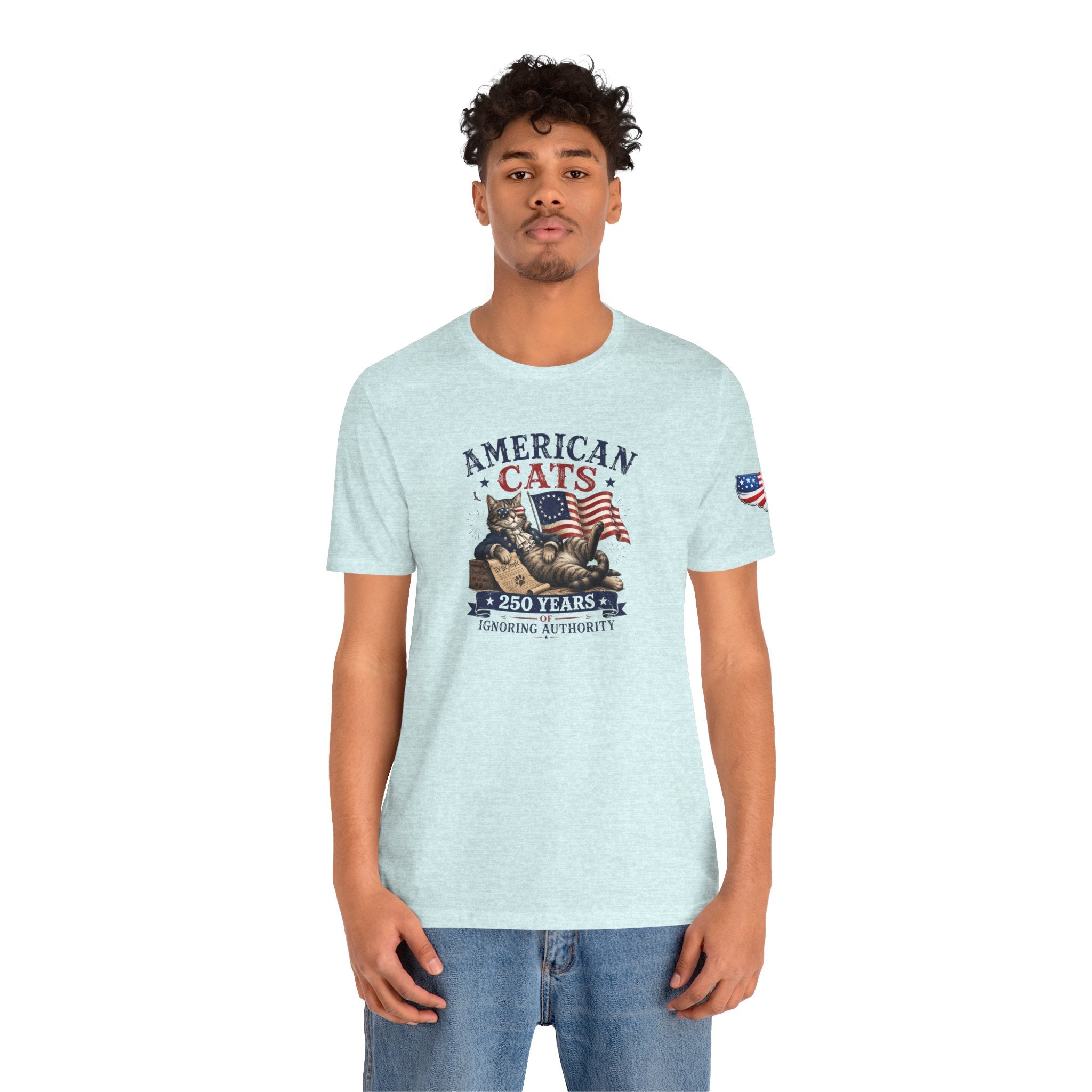 American Cats: 250 Years of Ignoring Authority Patriotic T-Shirt