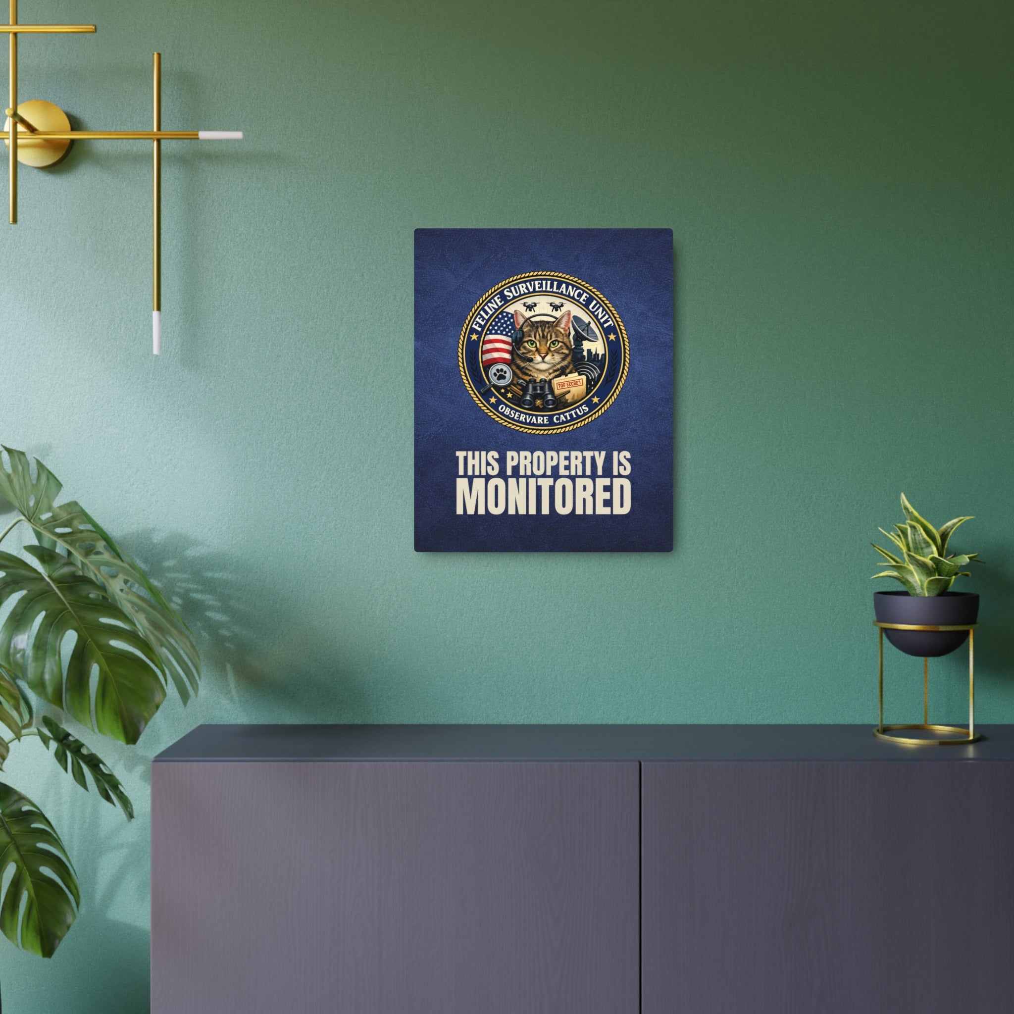 Feline Surveillance Unit Metal Sign | This Property Is Monitored