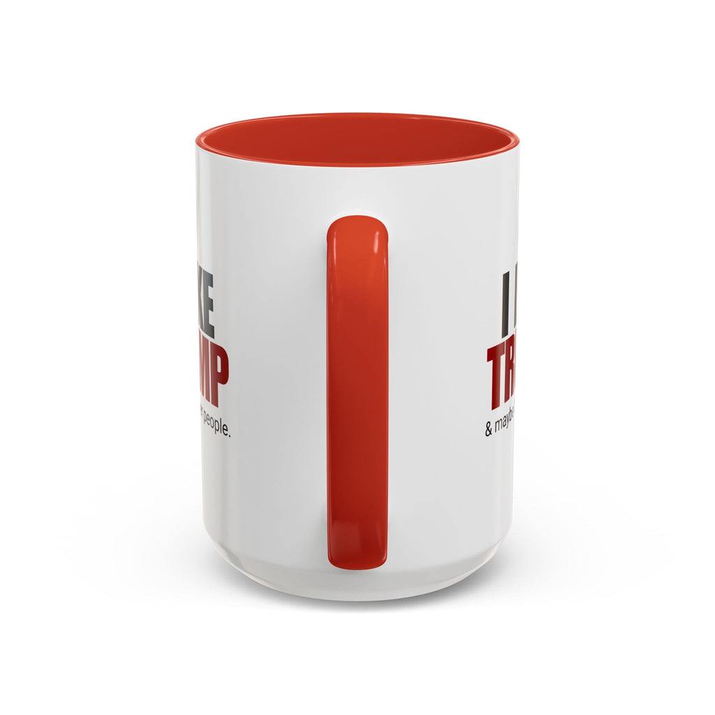 I Like Trump Accent Coffee Mug - 11oz & 15oz | Fun Political Gift for Fans Printify