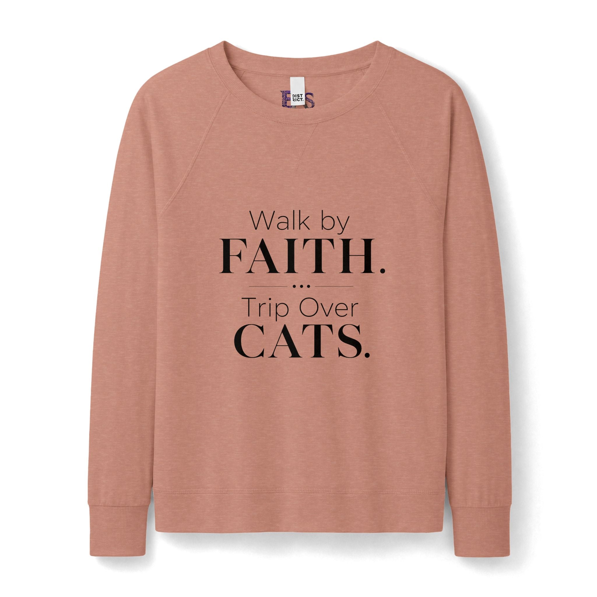 Walk by Faith. Trip Over Cats. Lightweight Crewneck Sweatshirt