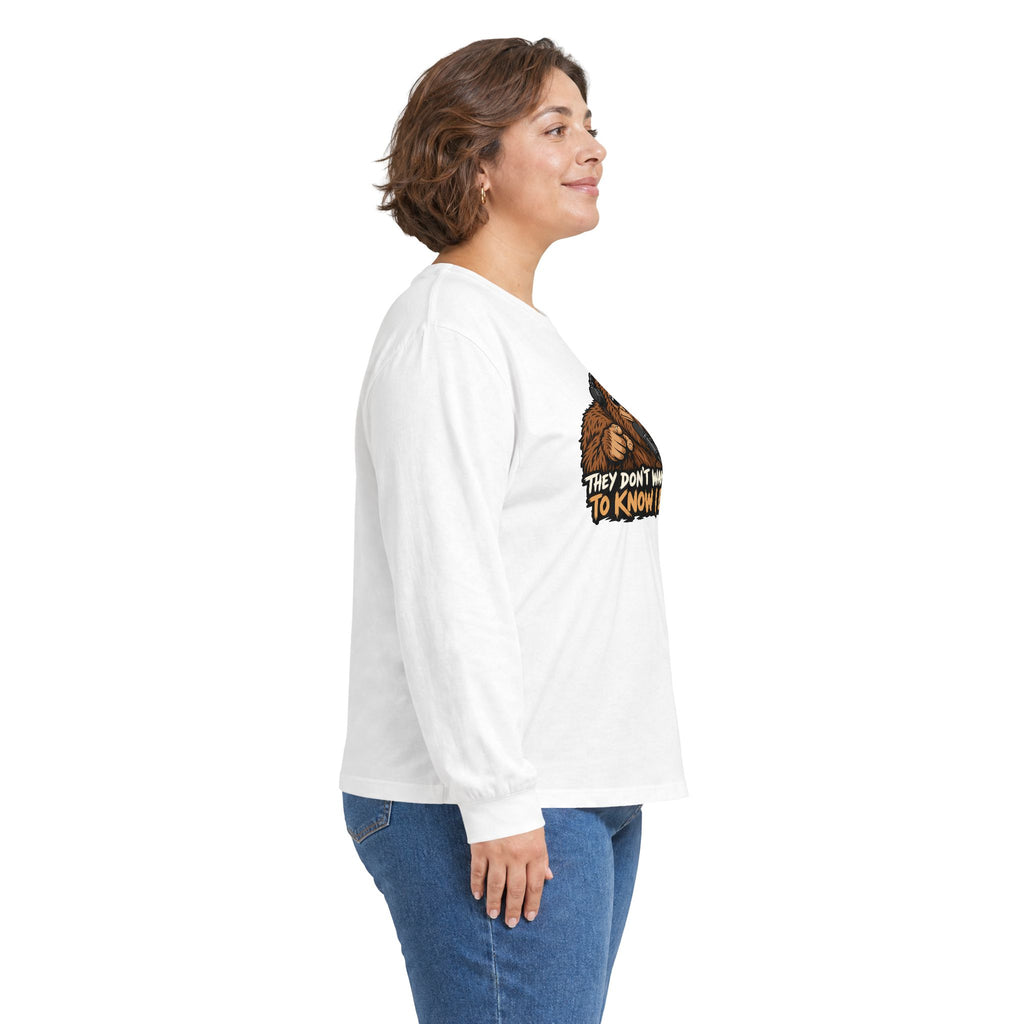 Bigfoot Graphic Long Sleeve Tee - "They Don’t Want You To Know I Exist"