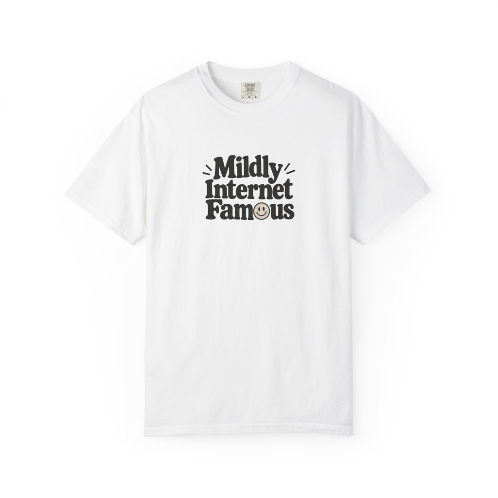 Mildly Internet Famous T-Shirt | Funny Social Media Tee
