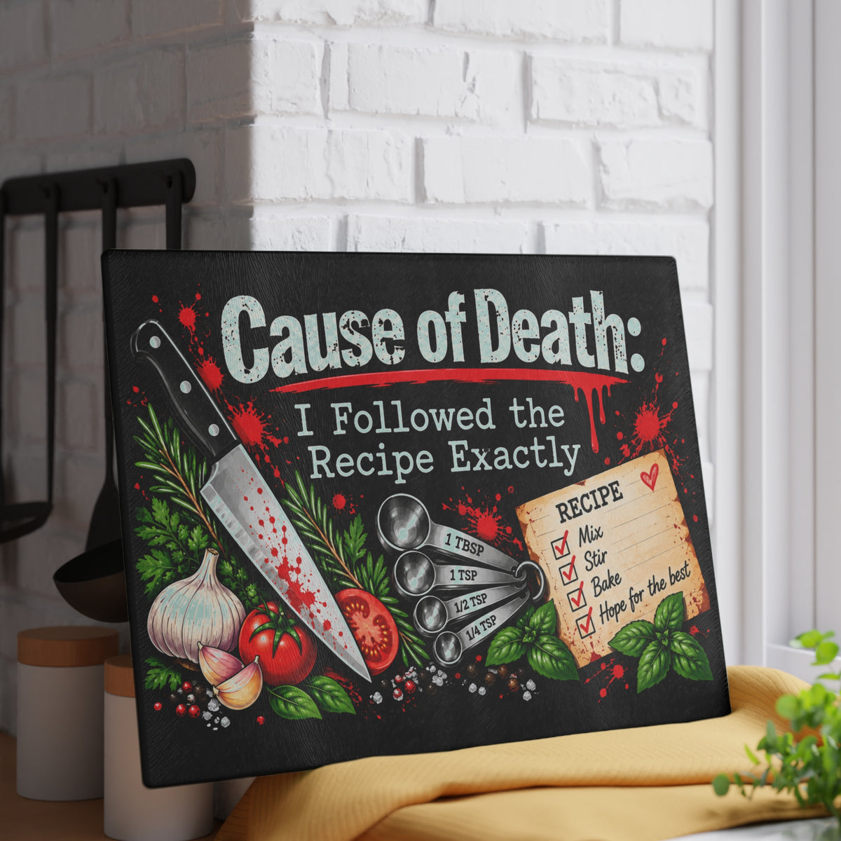 Cause of Death: I Followed the Recipe Exactly Glass Cutting Board | True Crime Kitchen Decor