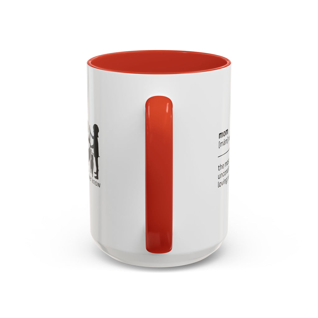 Mom Unconditional Love Coffee Mug - 11oz & 15oz Accent Mugs