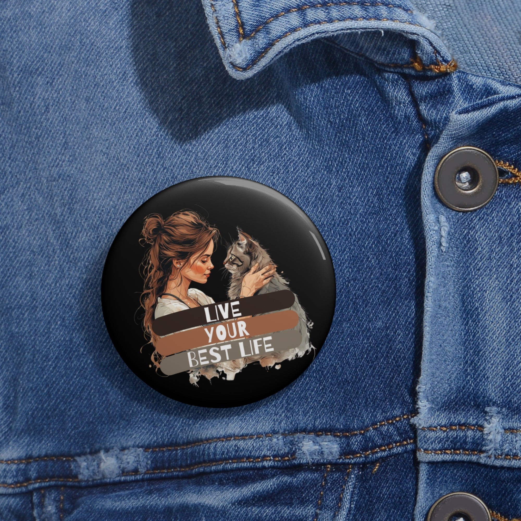 Live Your Best Life Pin Buttons | Cute Cat Lover Pins