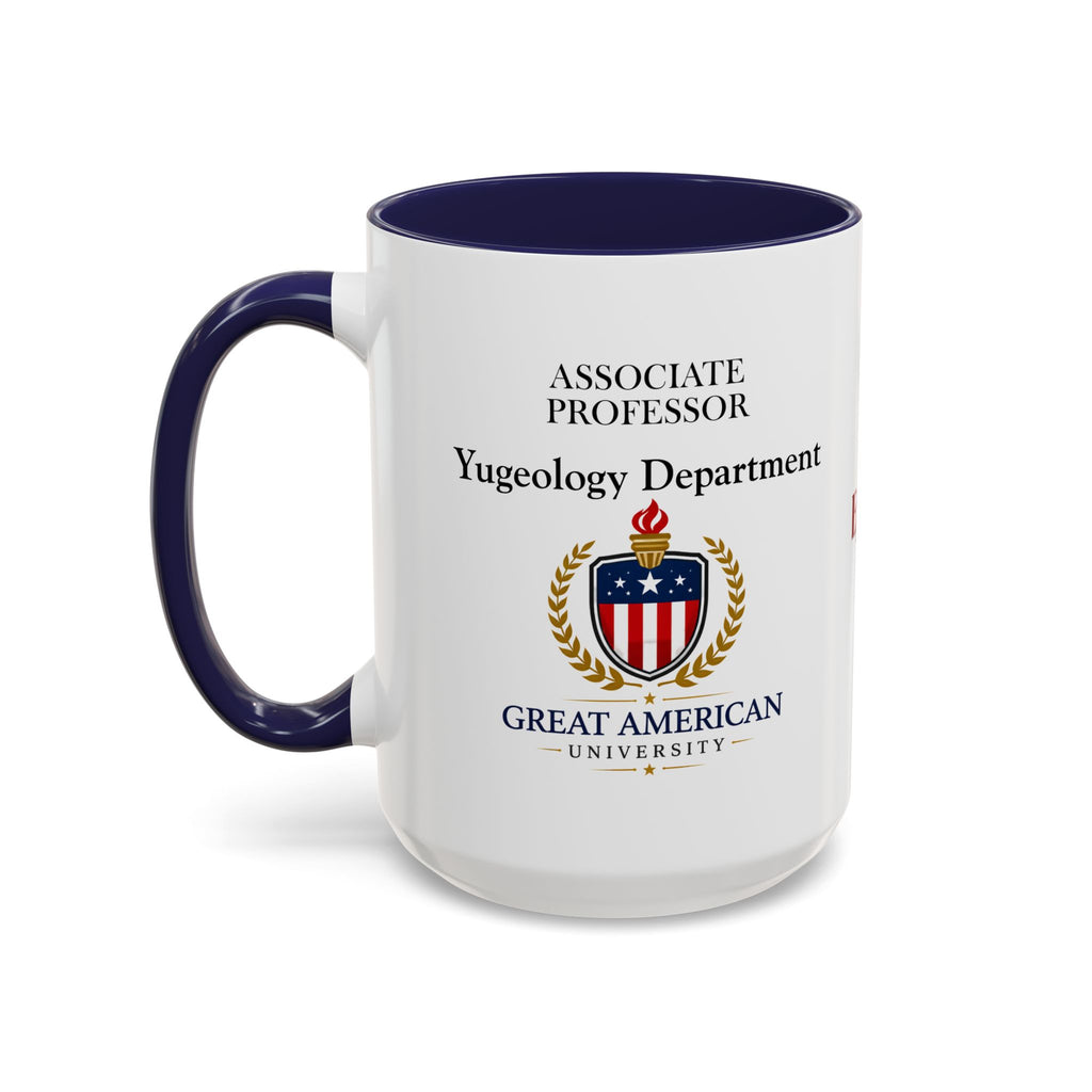 Associate Professor – Yugeology Department Coffee Mug | Political Parody