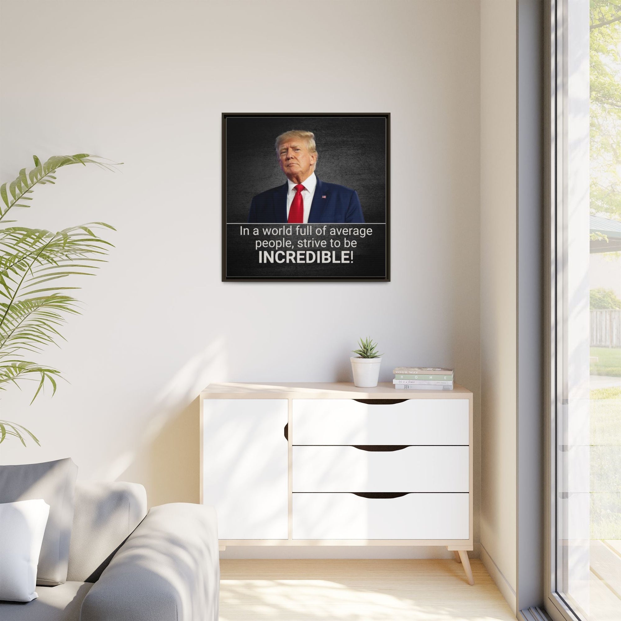 Inspirational Framed Canvas Print - 'Strive to be Incredible!' Printify