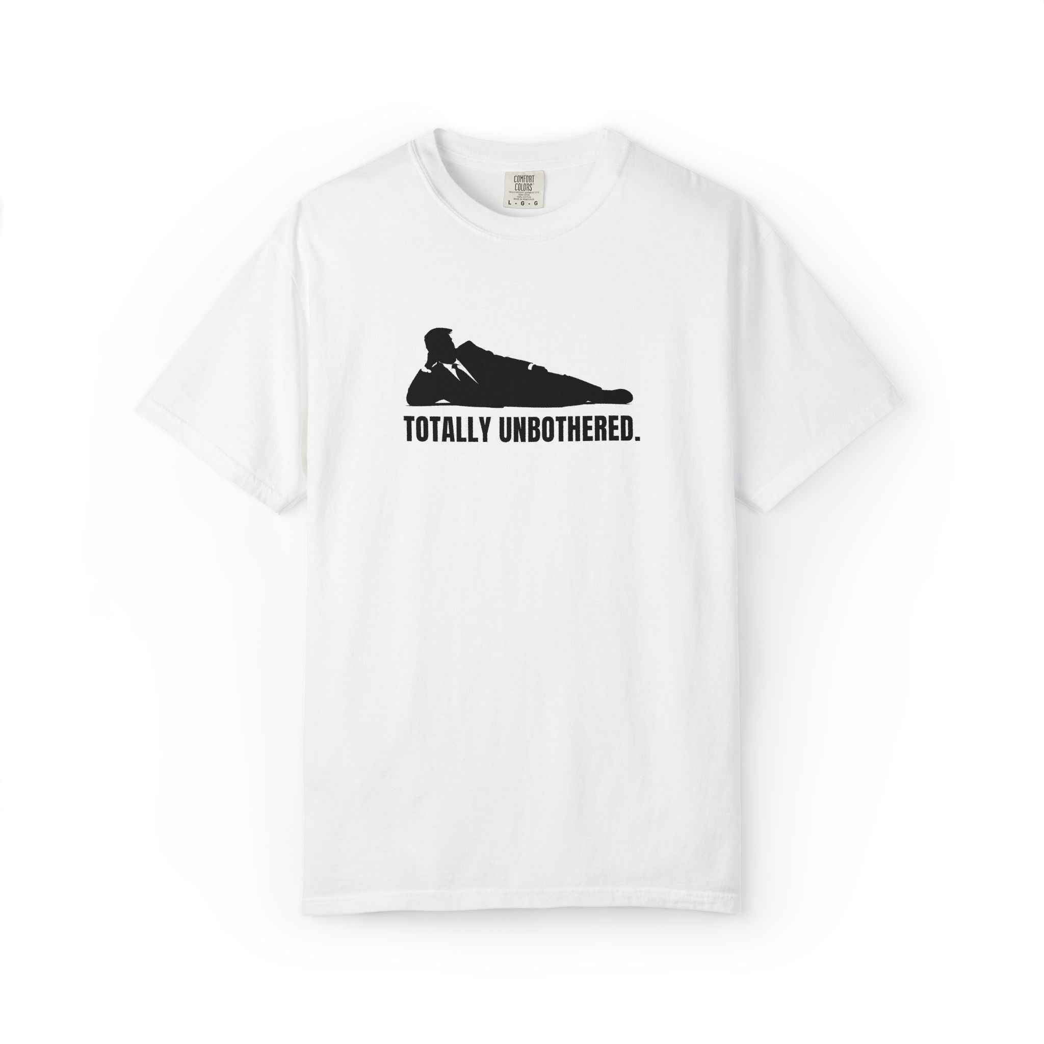 Totally Unbothered – Unisex Statement T-Shirt