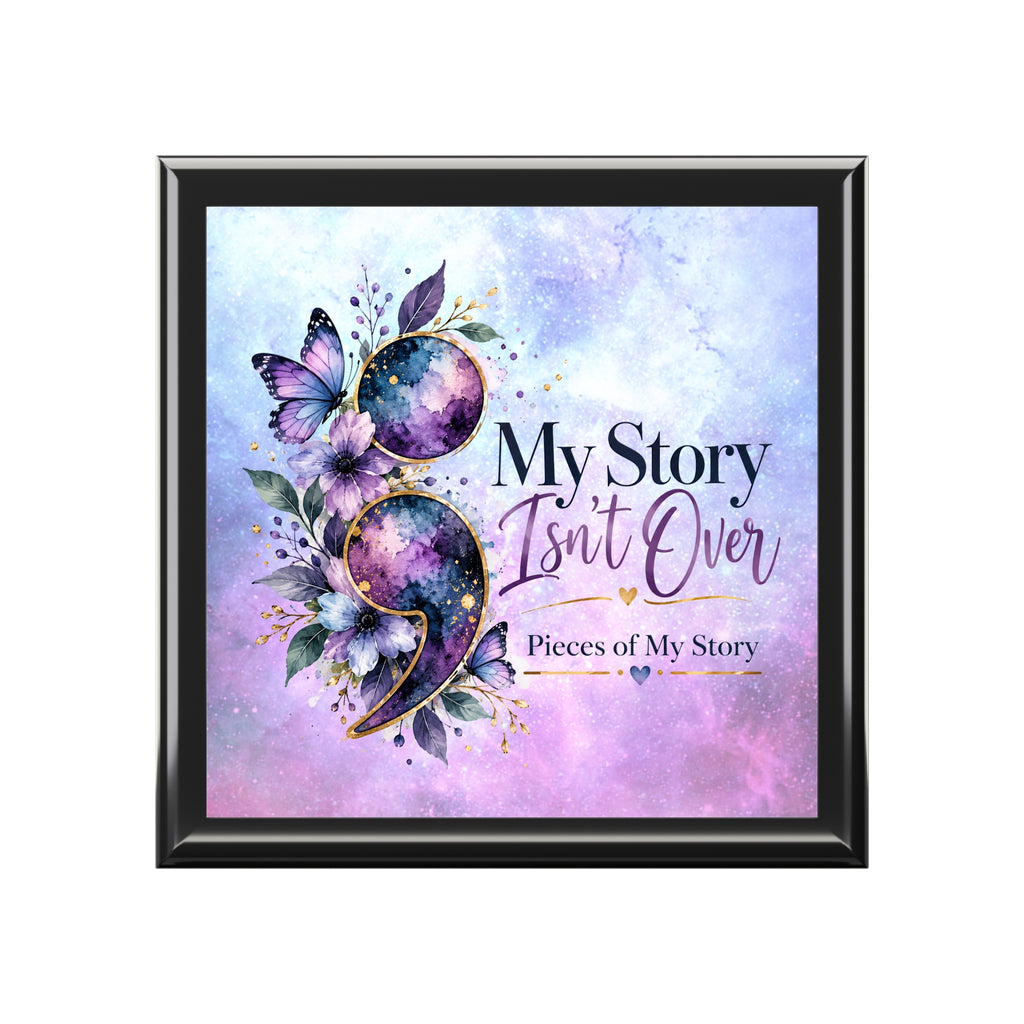 My Story Isn’t Over Keepsake Box | Semicolon Suicide Awareness Gift