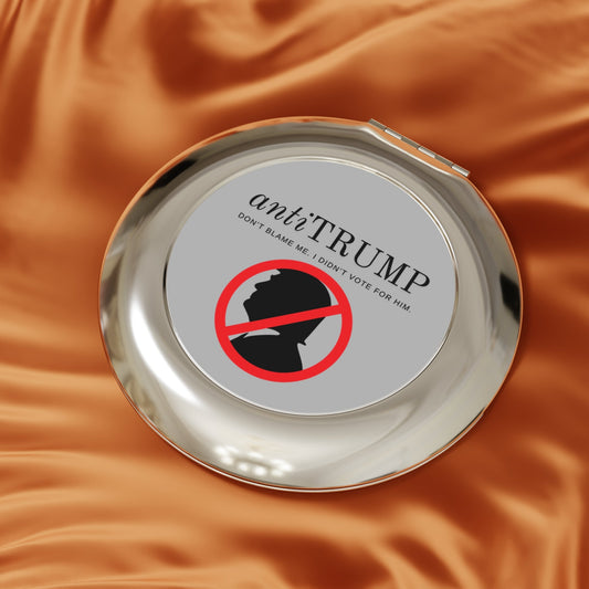 Anti-Trump Compact Travel Mirror - Ideal Gift for Activists and Political Enthusiasts Printify