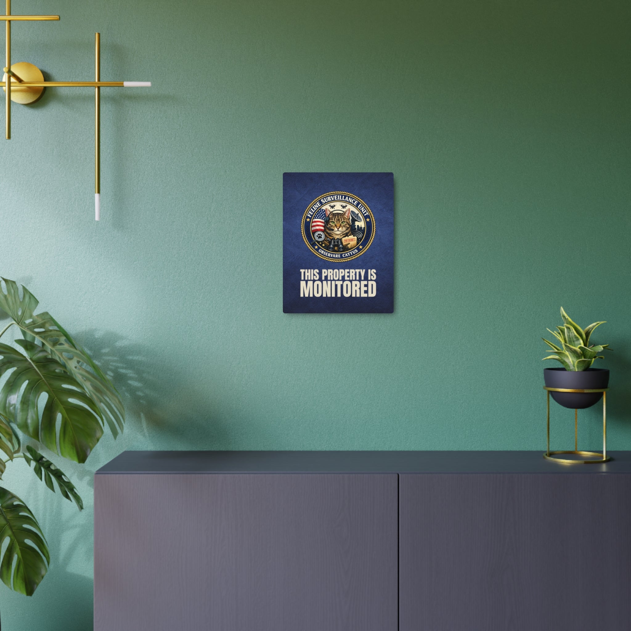 Feline Surveillance Unit Metal Sign | This Property Is Monitored