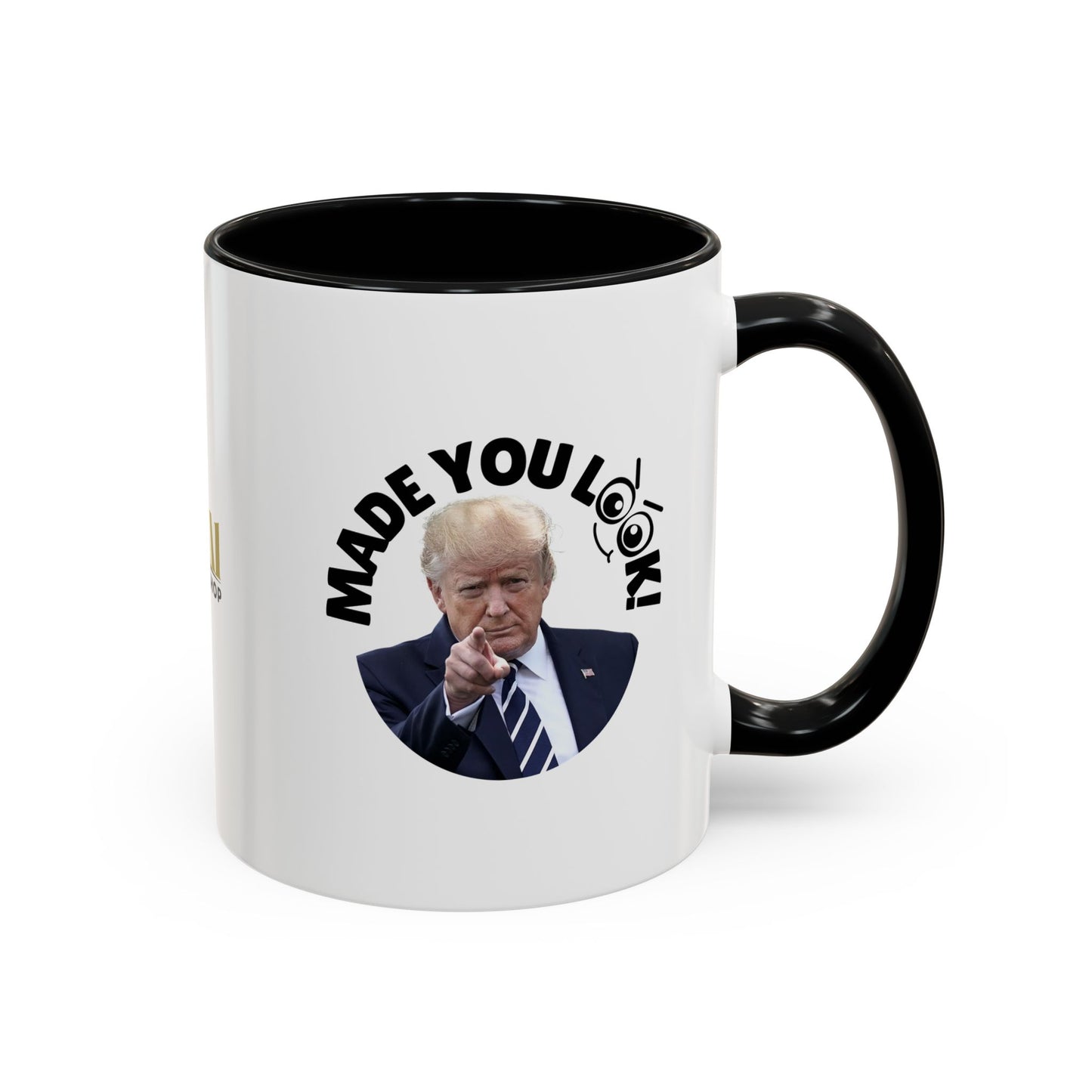 Made You Look! Accent Coffee Mug - 11oz & 15oz - Funny Political Gift