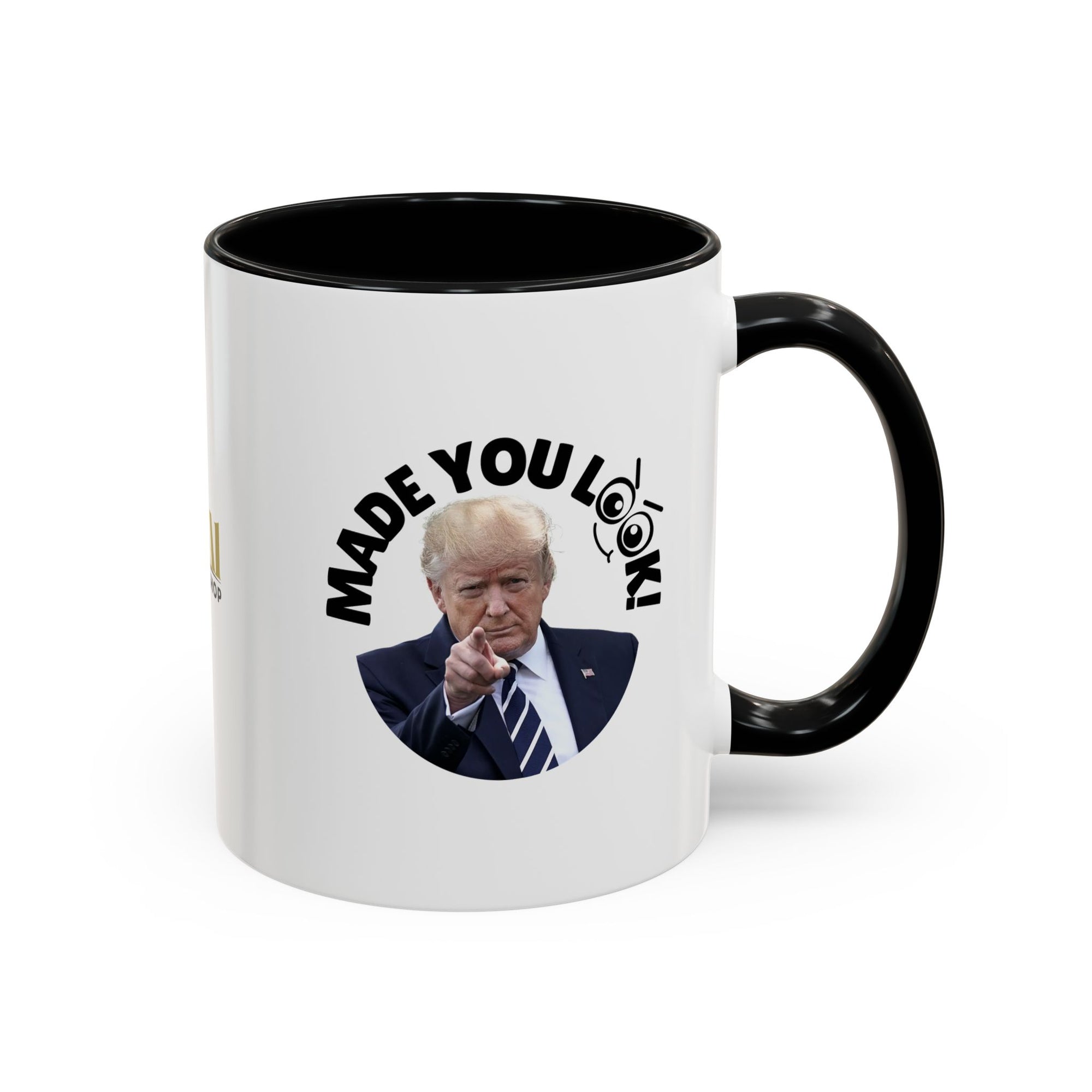 Made You Look! Accent Coffee Mug - 11oz & 15oz - Funny Political Gift