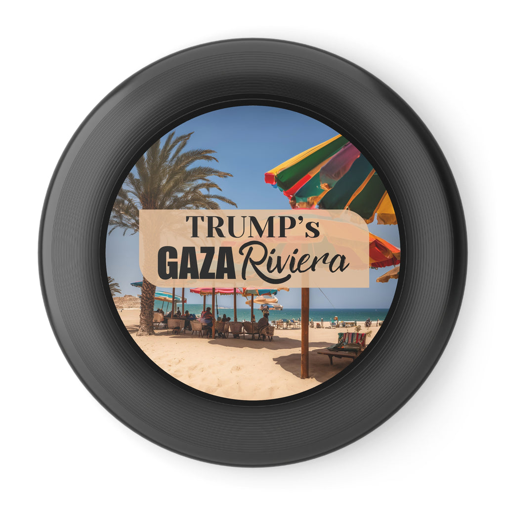 Trump's Gaza Riviera Wham-O Frisbee