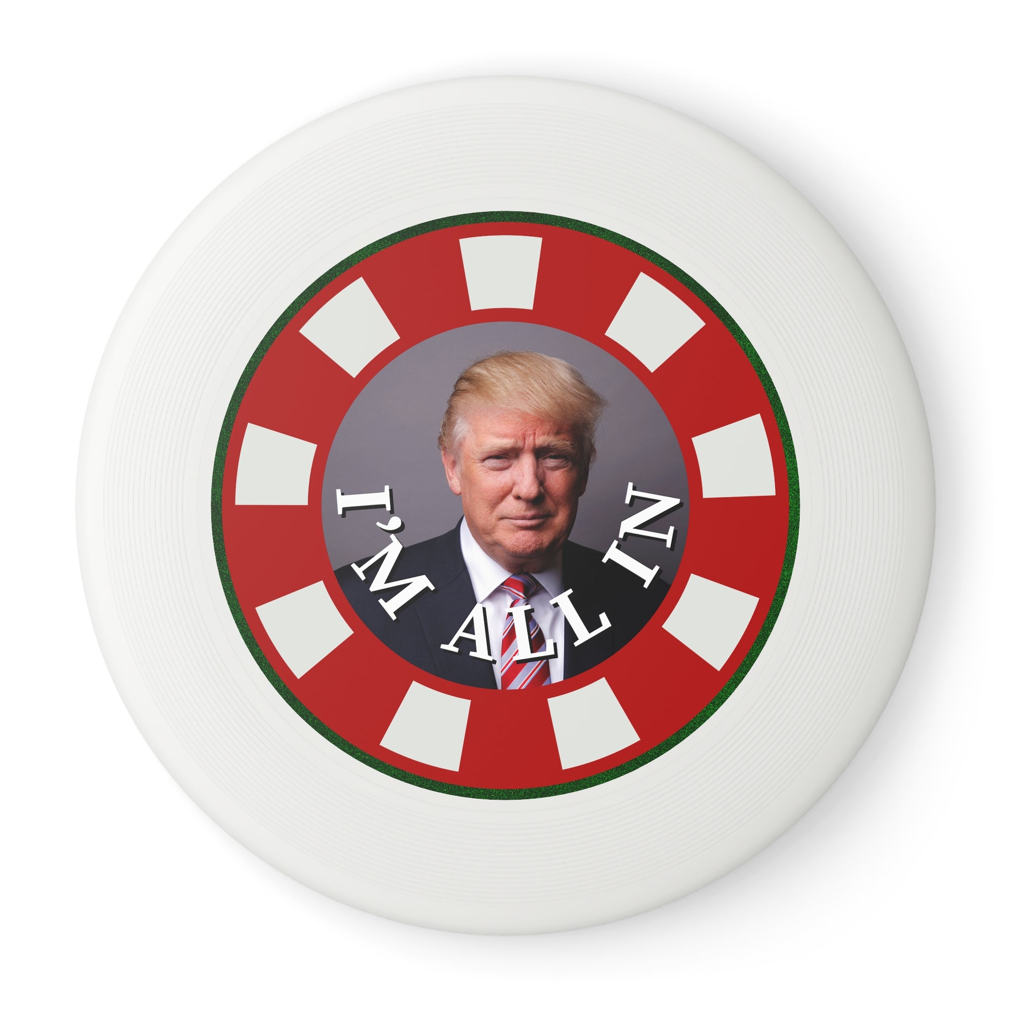 I'm All In with Trump Political Themed Frisbee - Fun Outdoor Game