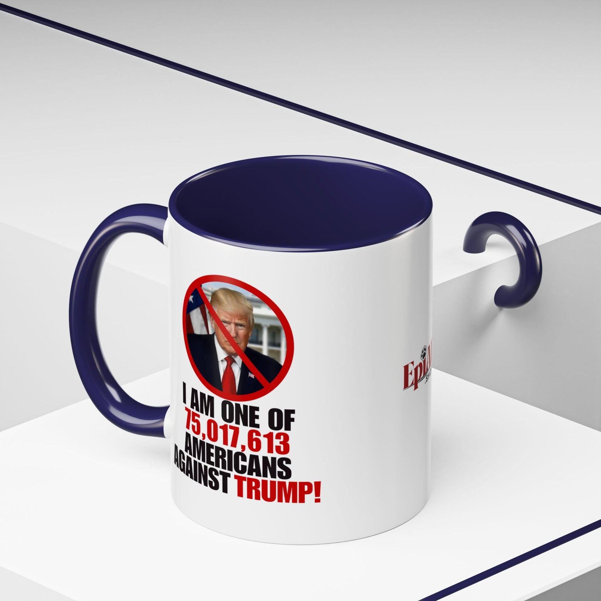 Political Protest Accent Coffee Mug - 'One of 75,017,613 Americans Against Trump" 11oz & 15oz Printify