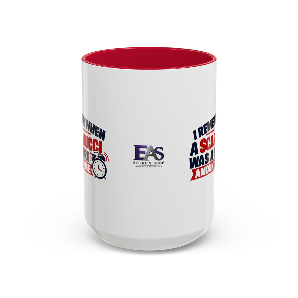 I Remember When a Scaramucci Was a Short Amount of Time | Political Humor Coffee Mug