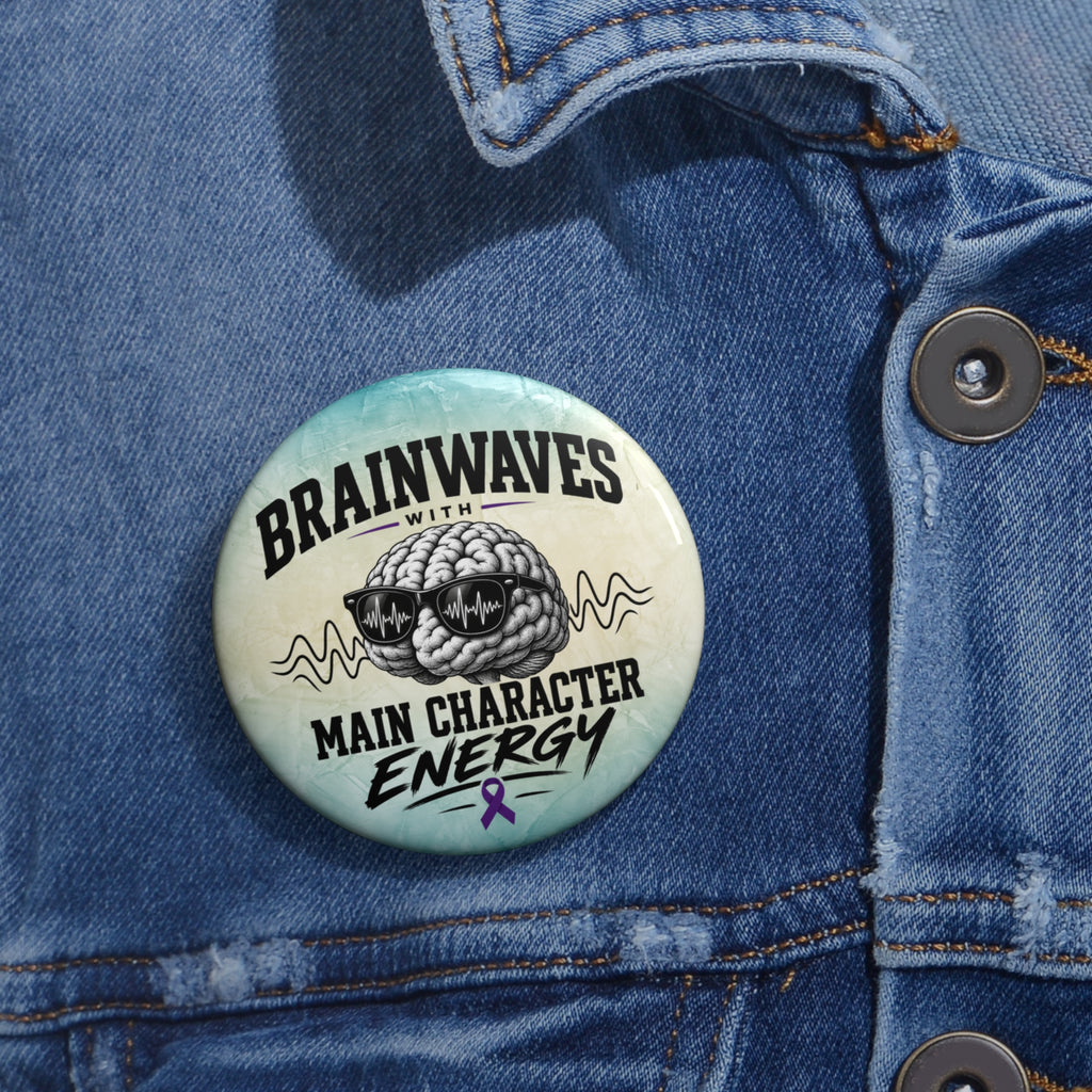 Brainwaves With Main Character Energy Epilepsy Awareness Pinback Button