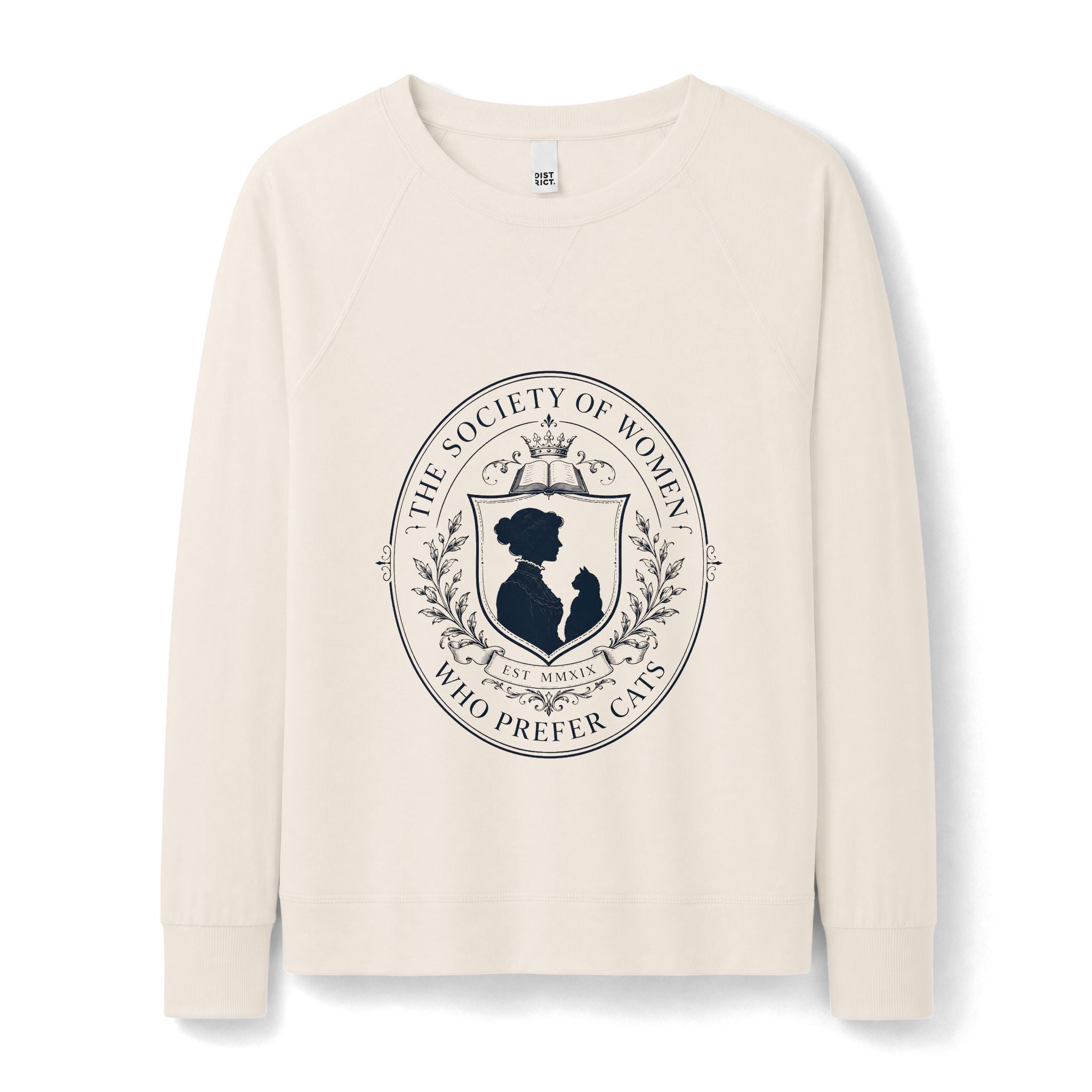 The Society of Women Who Prefer Cats Lightweight Sweatshirt