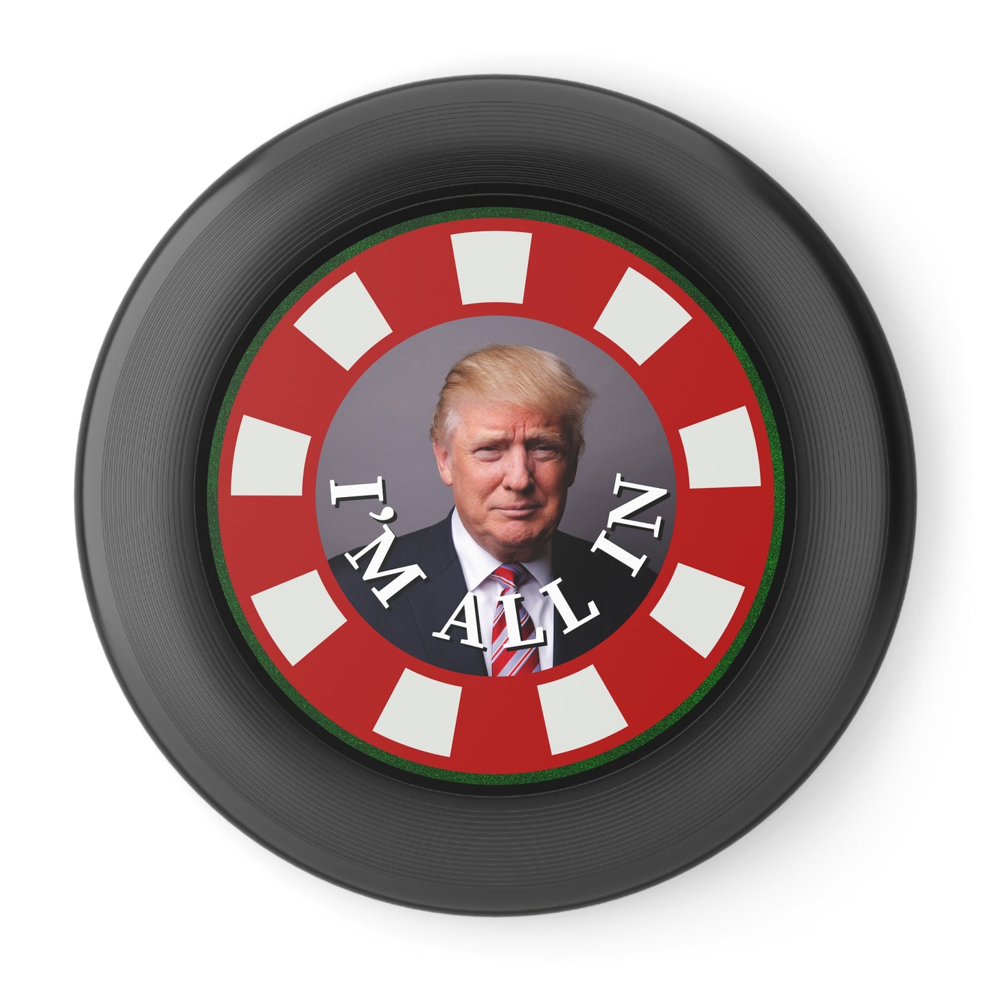 I'm All In with Trump Political Themed Frisbee - Fun Outdoor Game