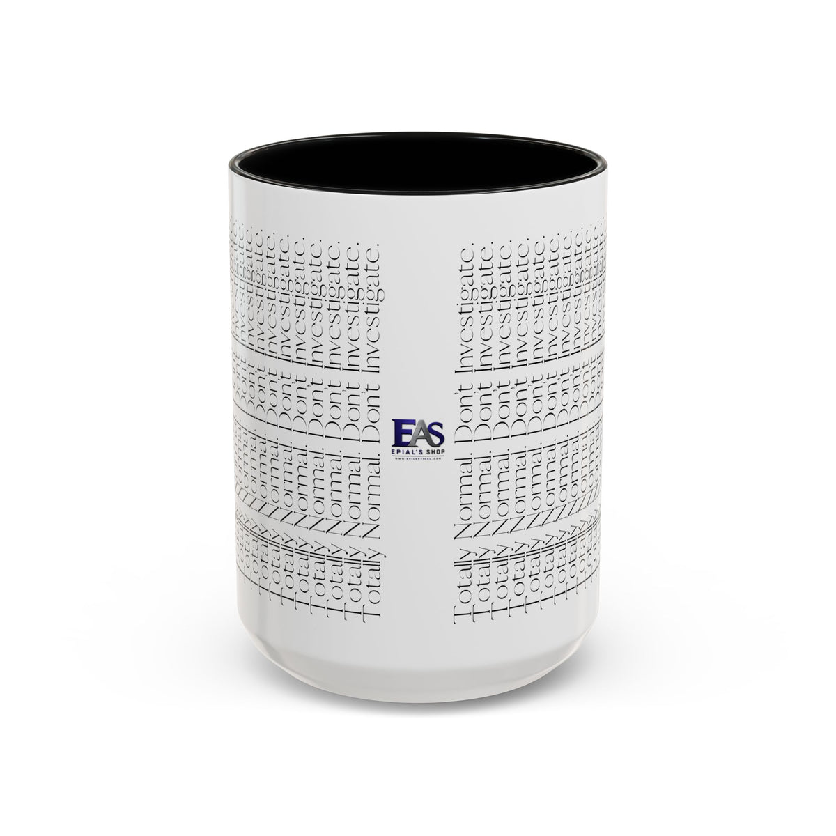 Totally Normal. Don’t Investigate Mug | True Crime & Social Media Humor Coffee Cup (11/15 oz)