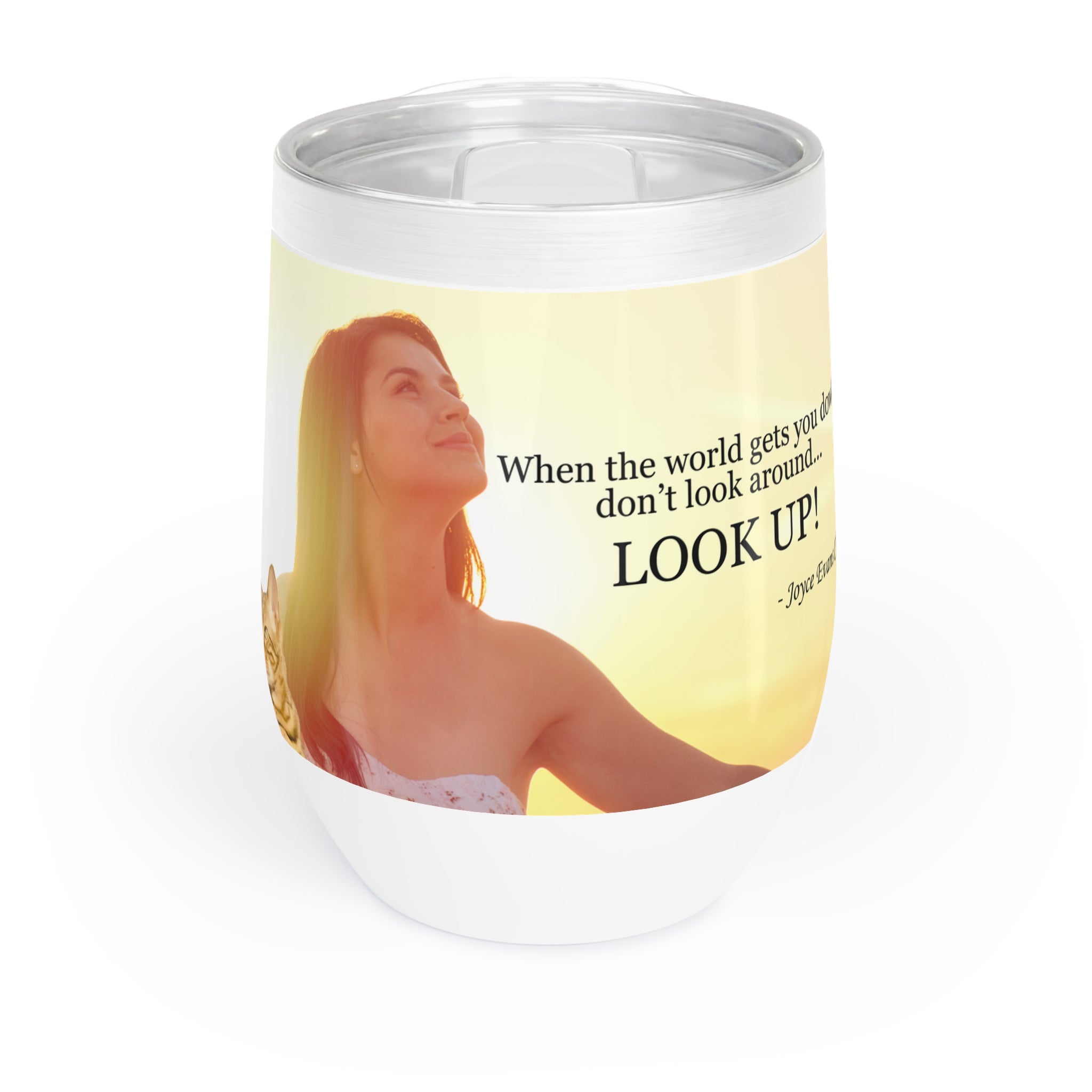 Photo depicting the ​Don't Look Around - Look Up Chill Wine Tumbler from EpiAl's Shop.