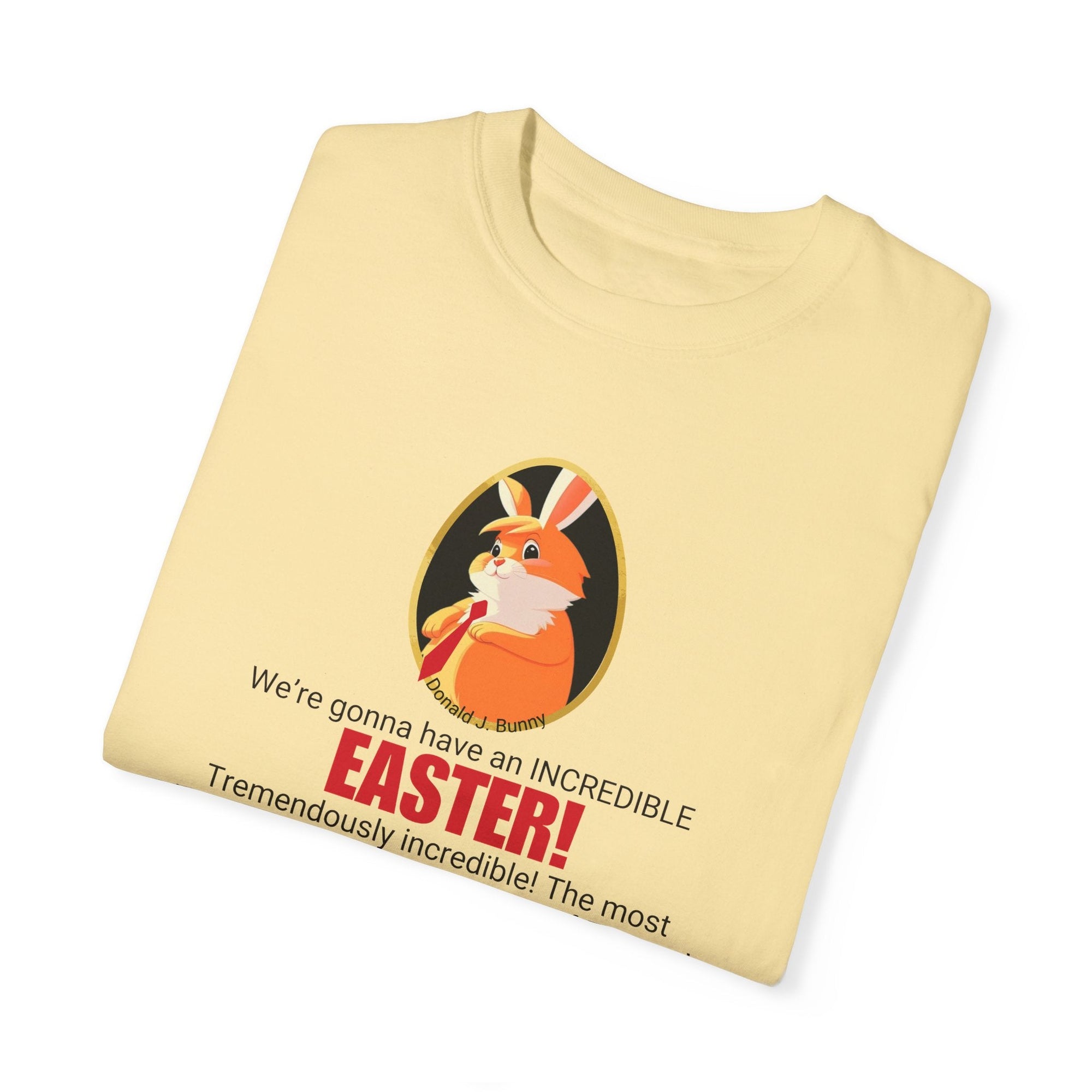 Incredible Easter Unisex Garment-Dyed T-Shirt Printify