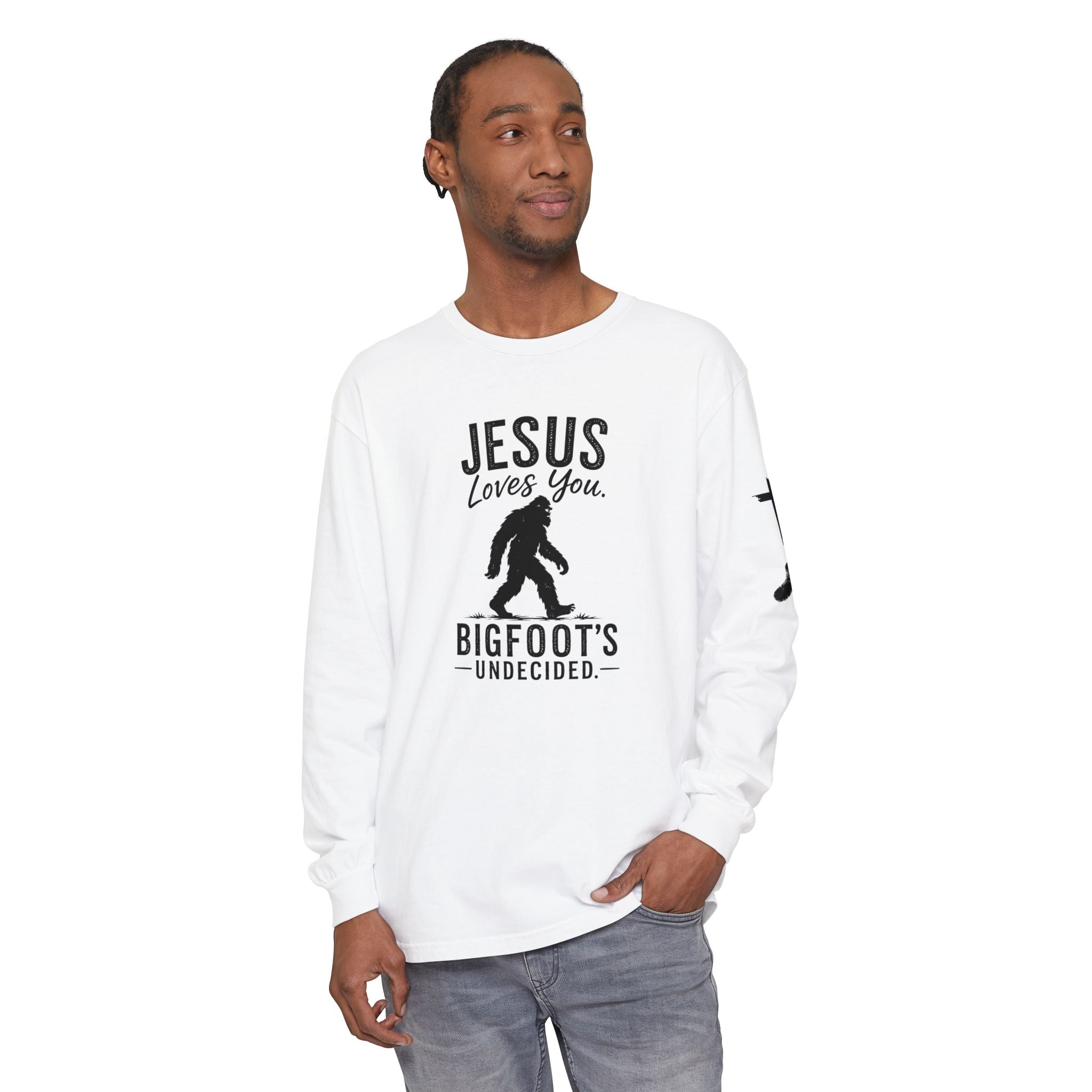 Jesus Loves You. Bigfoot’s Undecided. Long Sleeve Shirt