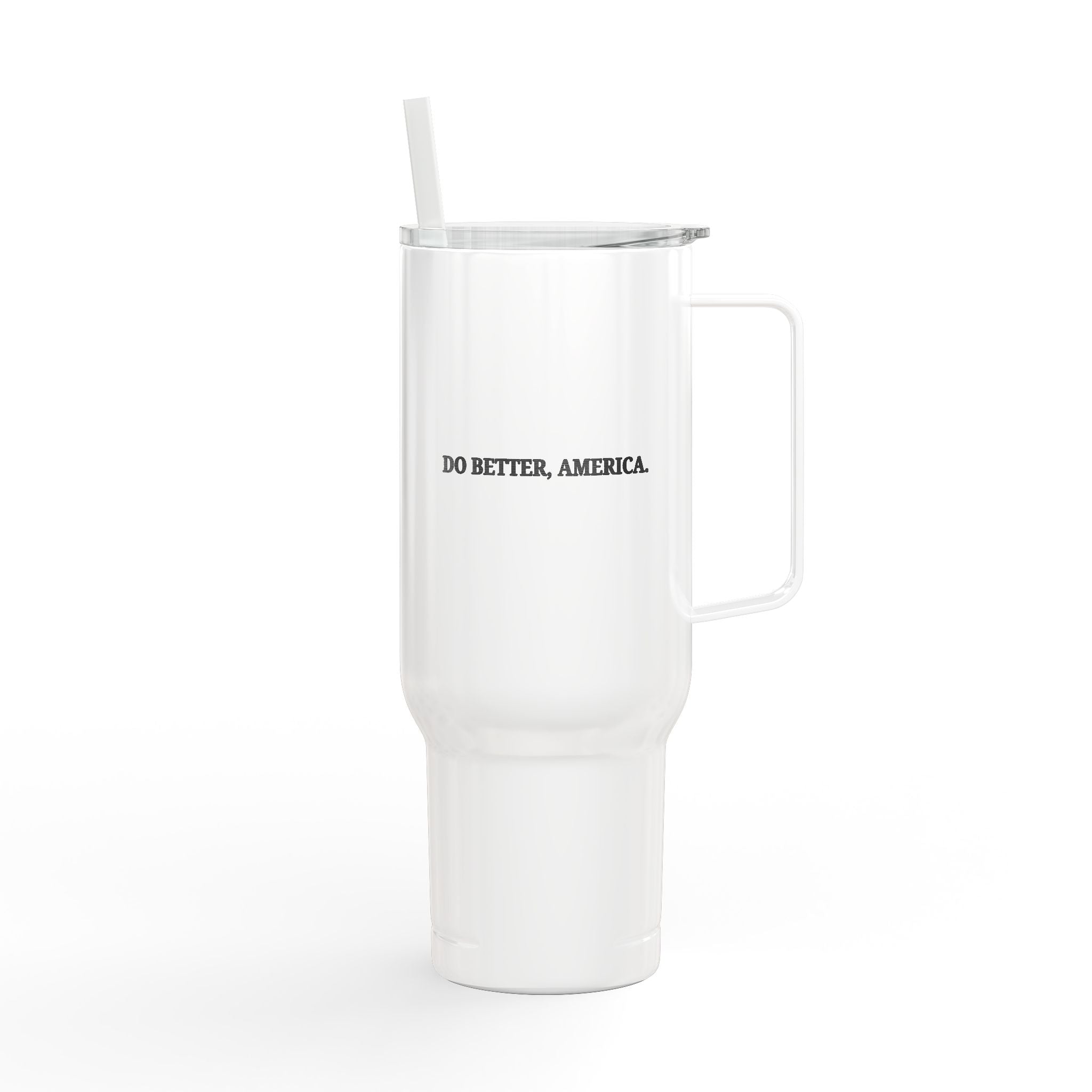 Do Better, America 40oz Insulated Tumbler – Engraved Travel Mug with Handle